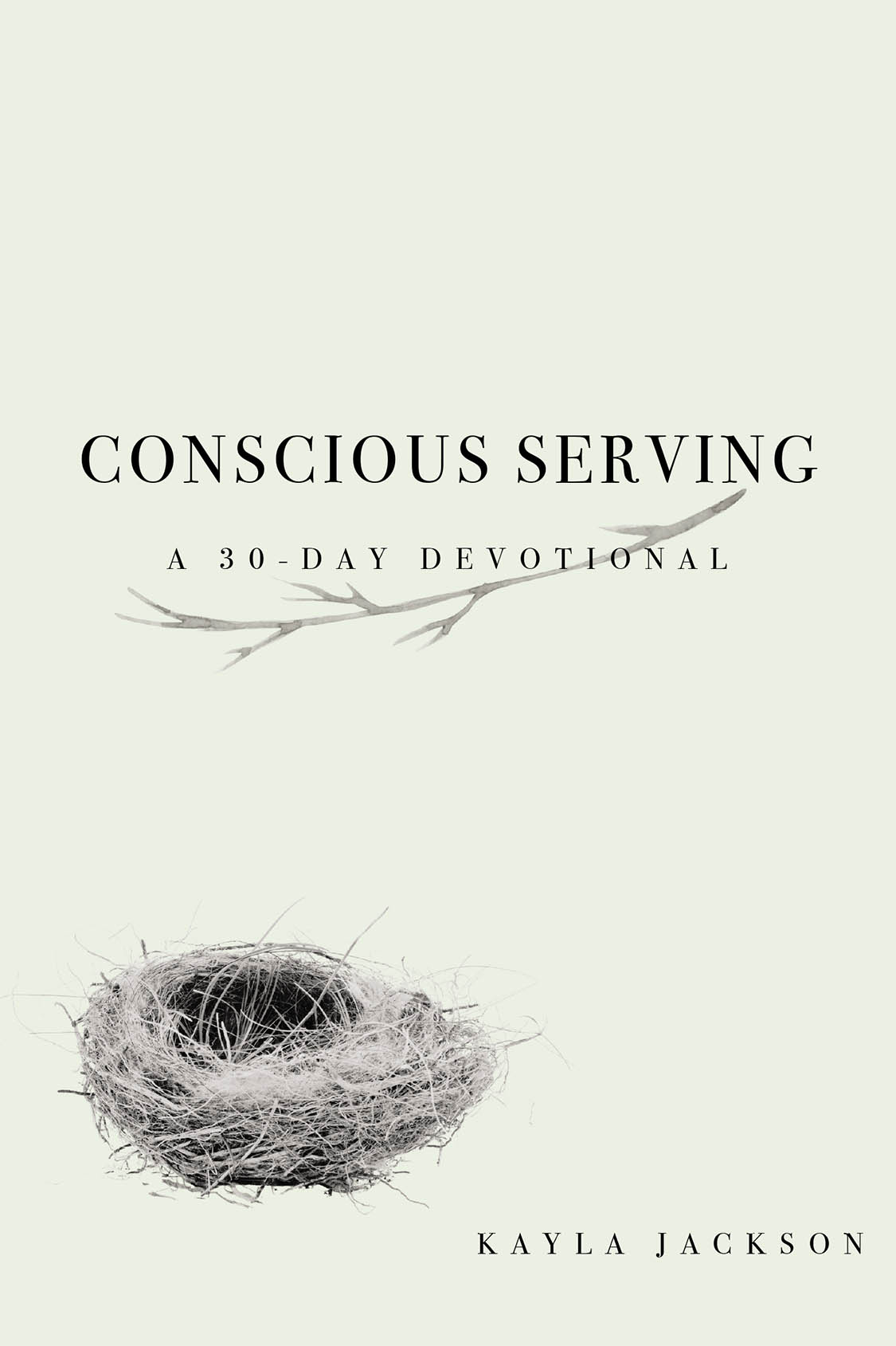 Kayla Jackson’s Newly Released "Conscious Serving: A 30-Day Devotional" is an Inspiring Guide to Intentional, Faith-Driven Service in Everyday Life