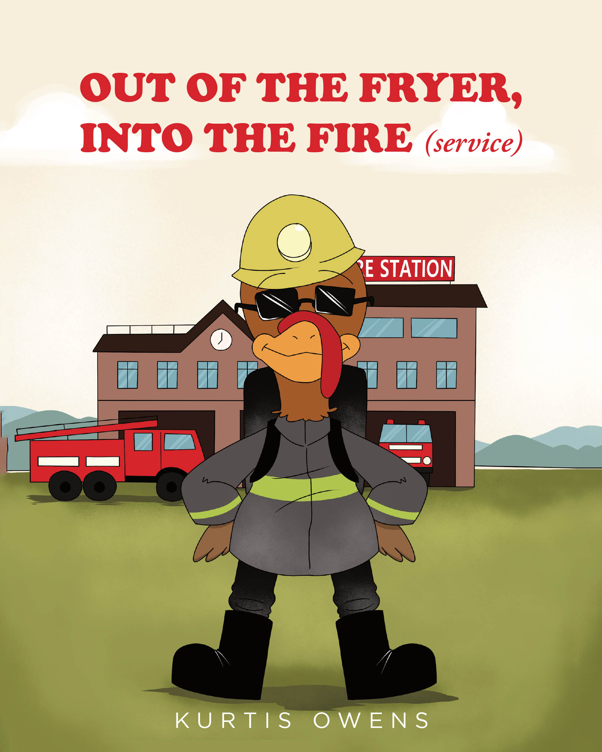 Kurtis Owens’s Newly Released "Out of the Fryer, Into the Fire (Service)" is a Charming and Inspiring Tale of Purpose and Bravery