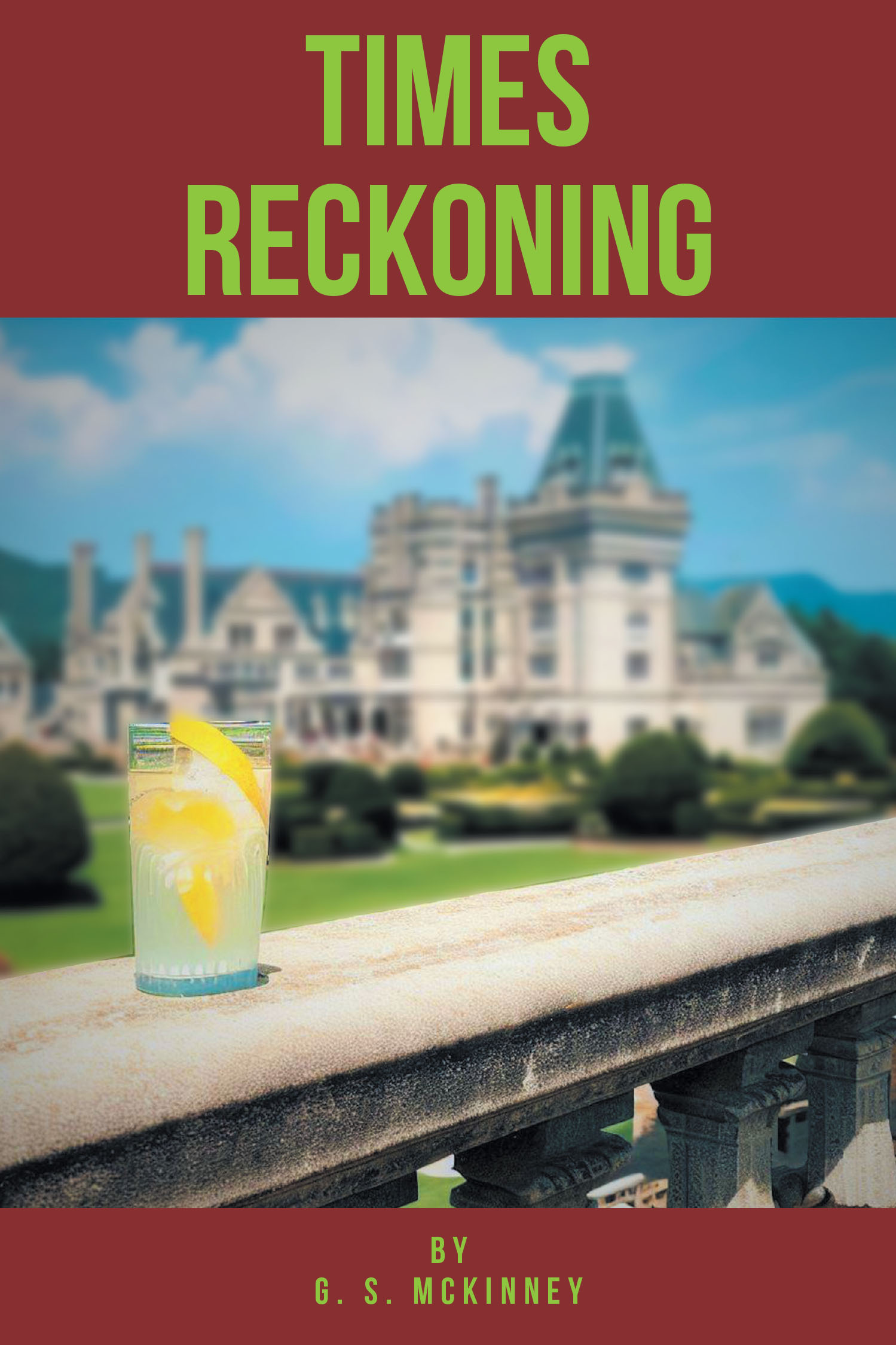 G. S. McKinney’s New Book “Times Reckoning” Follows a Business Owner Who, After Losing Everything, Must Save His Company in Order to Prevent a Global Crisis