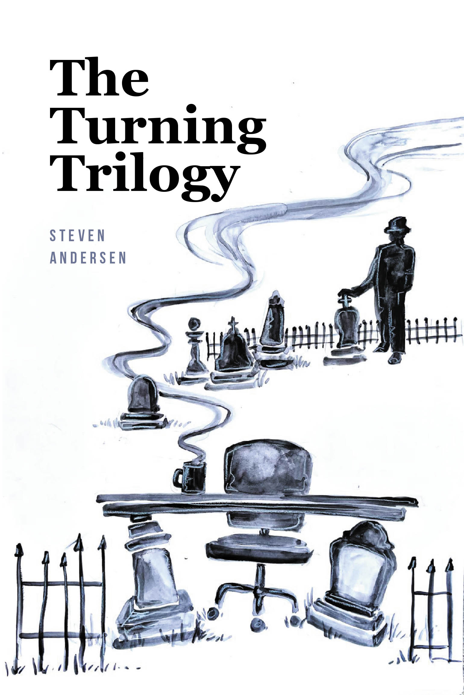 Steven Andersen’s New Book, "The Turning Trilogy," is a Compelling Tale That Follows an Attorney Who Must Pick Up the Pieces of His Life After He Loses Everything