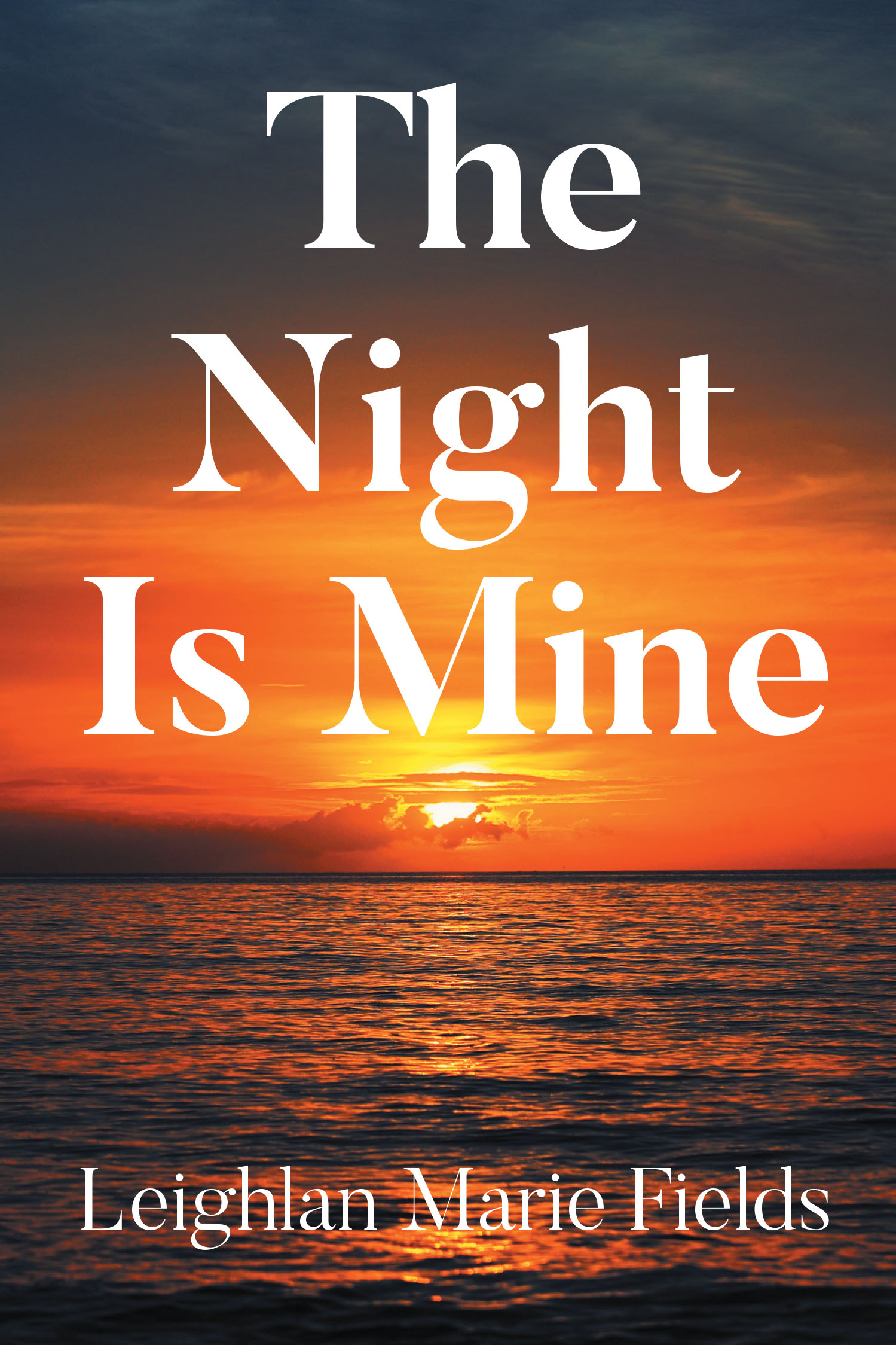 Author Leighlan Marie Fields’s New Book “The Night Is Mine” is a Powerful Collection of Poems That Reflect Upon the Author’s Lived Experiences Throughout the Years