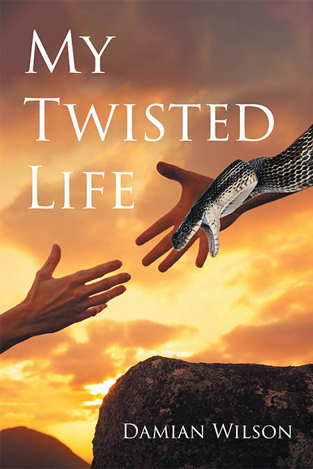 Author Damian Wilson’s New Book “My Twisted Life” is a Fascinating Novel That Follows a Young Woman Whose Life Spirals Out of Control Through Lies, Deceit, and Betrayal