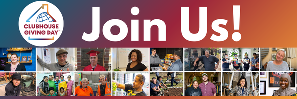 Clubhouse International Hosts Global Initiative to Raise Critical Funds and Awareness for the Clubhouse Approach to Recovery