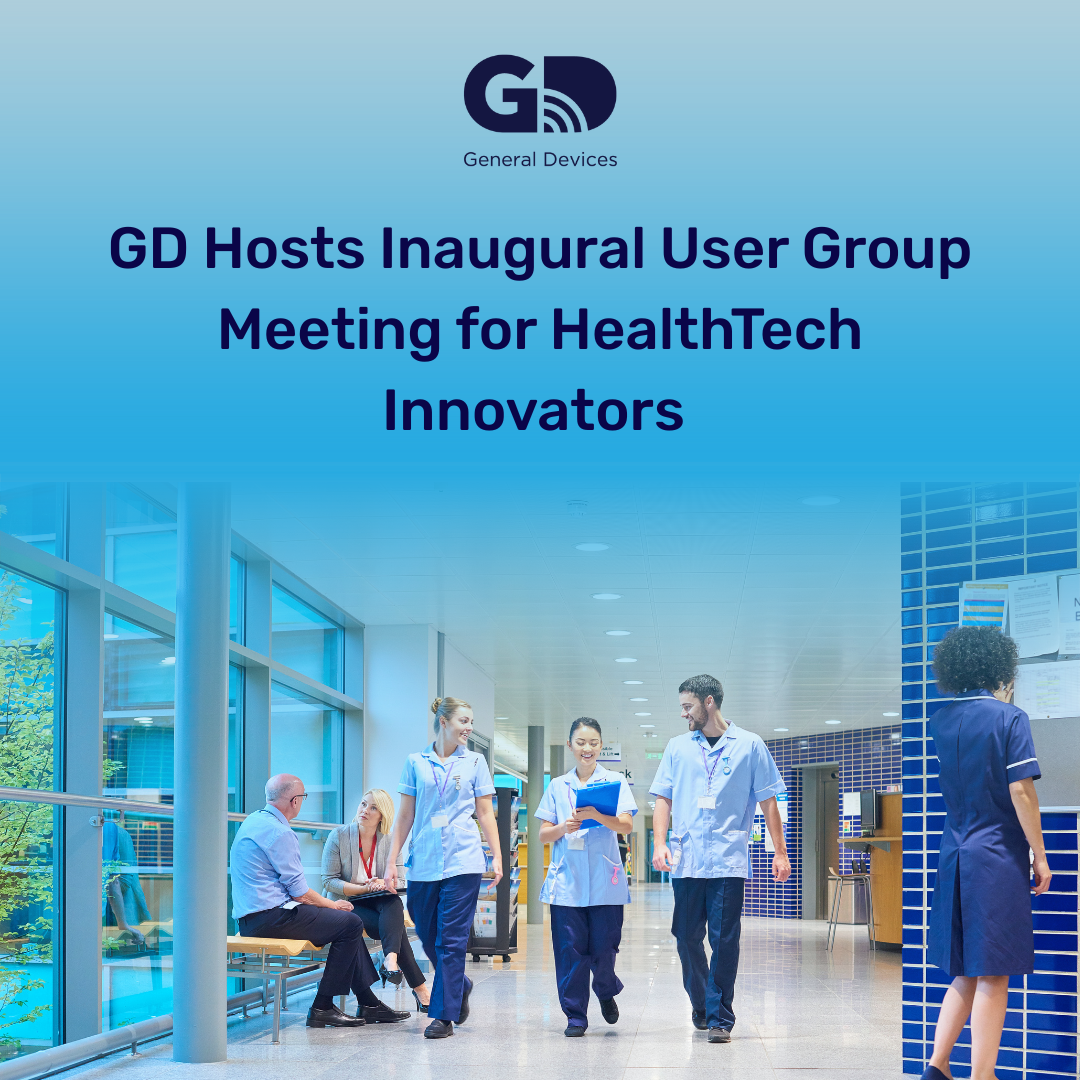 Inaugural User Group Meeting for HealthTech Innovators Hosted by GD