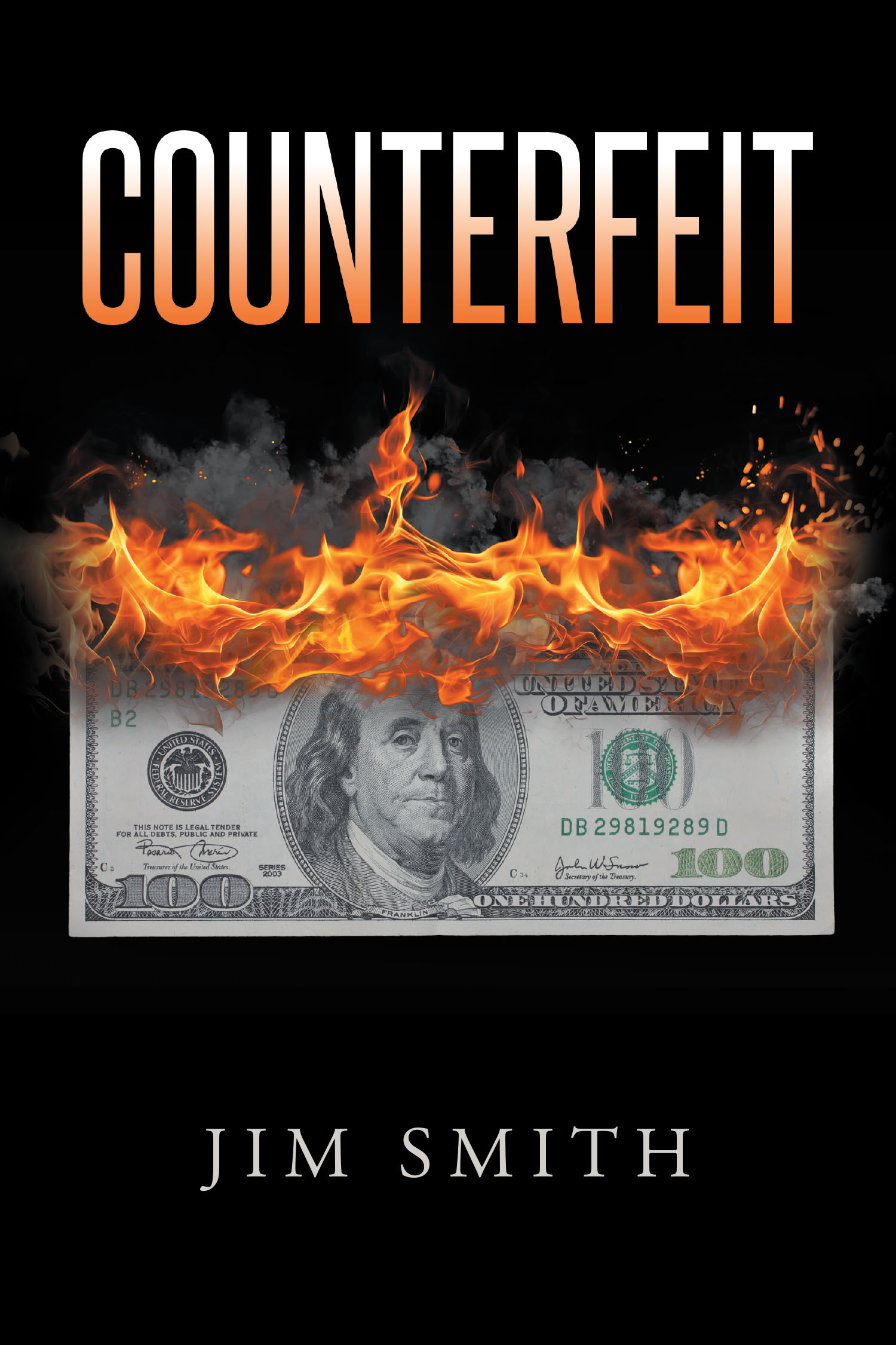 Author Jim Smith’s New Book, "Counterfeit," is a Gripping Crime Drama That Follows One Man’s Journey to Save His Friend After His Life of Counterfeiting Catches Up to Him
