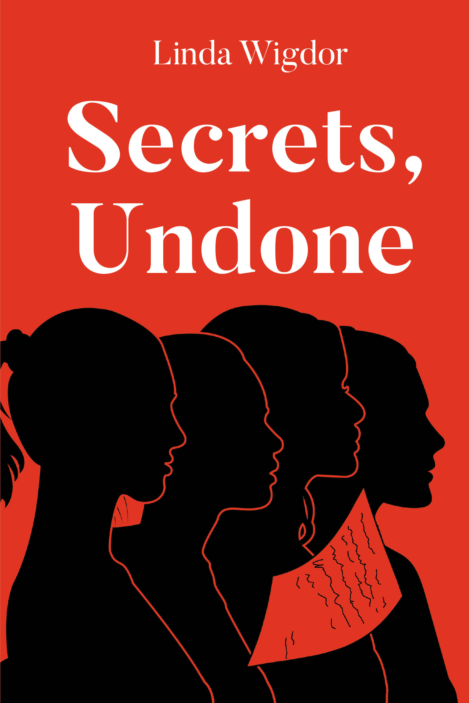 Author Linda Wigdor’s New Book, "Secrets, Undone," is a Gripping Novel That Finds Two Former Friends Whose Lives Are Upended When Secrets from Their Past Are Revealed