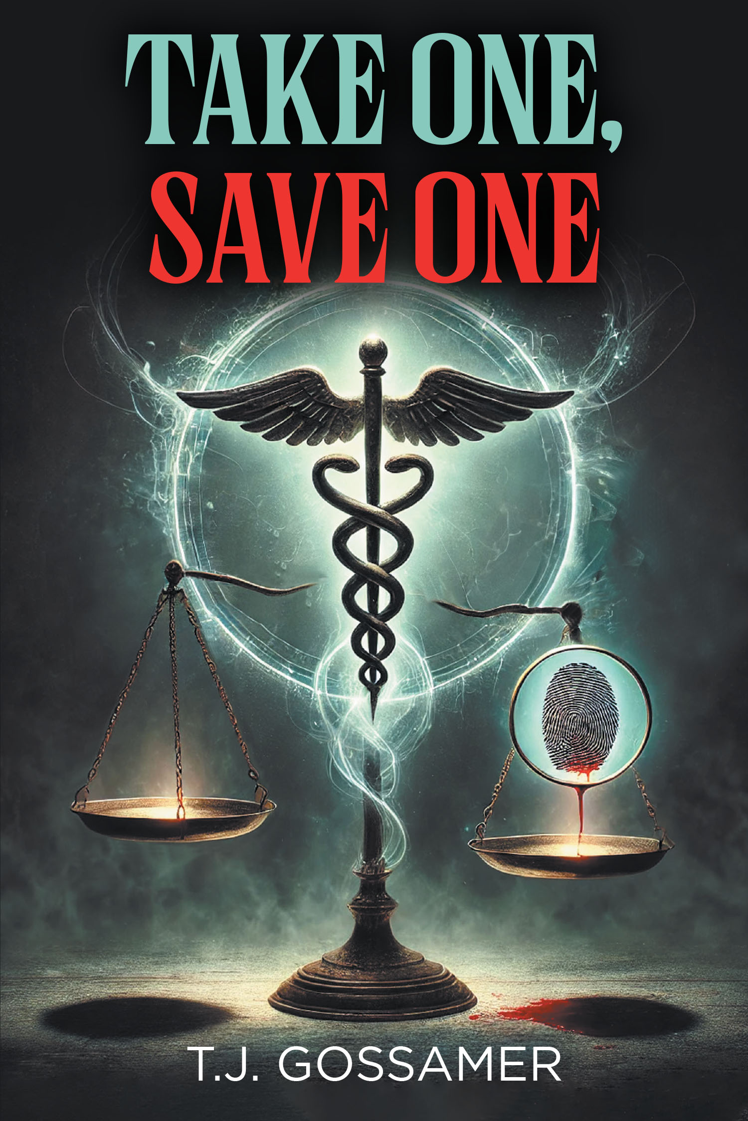 Author T.J. Gossamer’s New Book, "Take One, Save One," is a Gripping Tale That Follows a Nurse Who is Forced to Make an Impossible Choice That Could Cost Him Everything