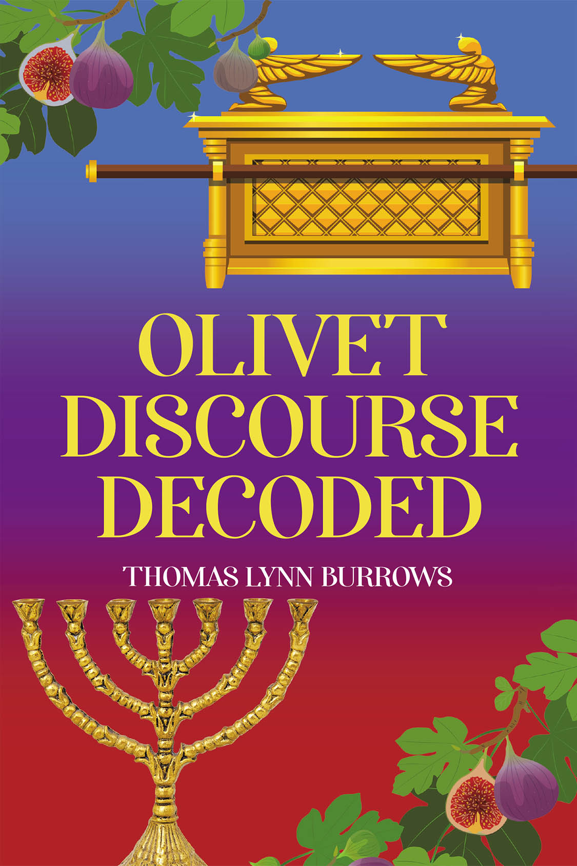 Thomas Lynn Burrows’s Newly Released "Olivet Discourse Decoded" is a Profound Exploration of Prophetic Biblical Teachings