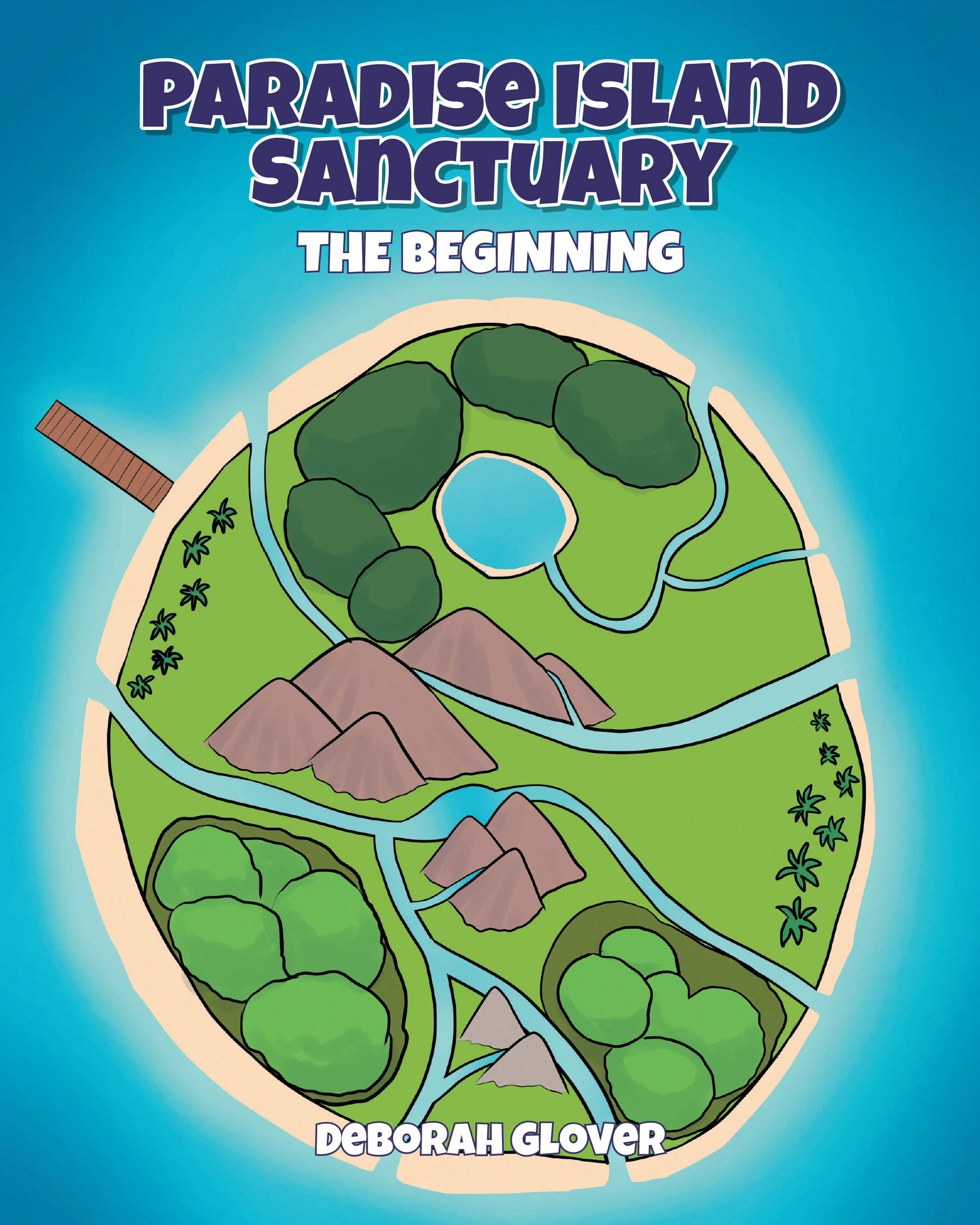 Deborah Glover’s Newly Released "Paradise Island Sanctuary" is a Captivating and Imaginative Journey to a Hidden Island Where Extraordinary Animals Thrive in Harmony