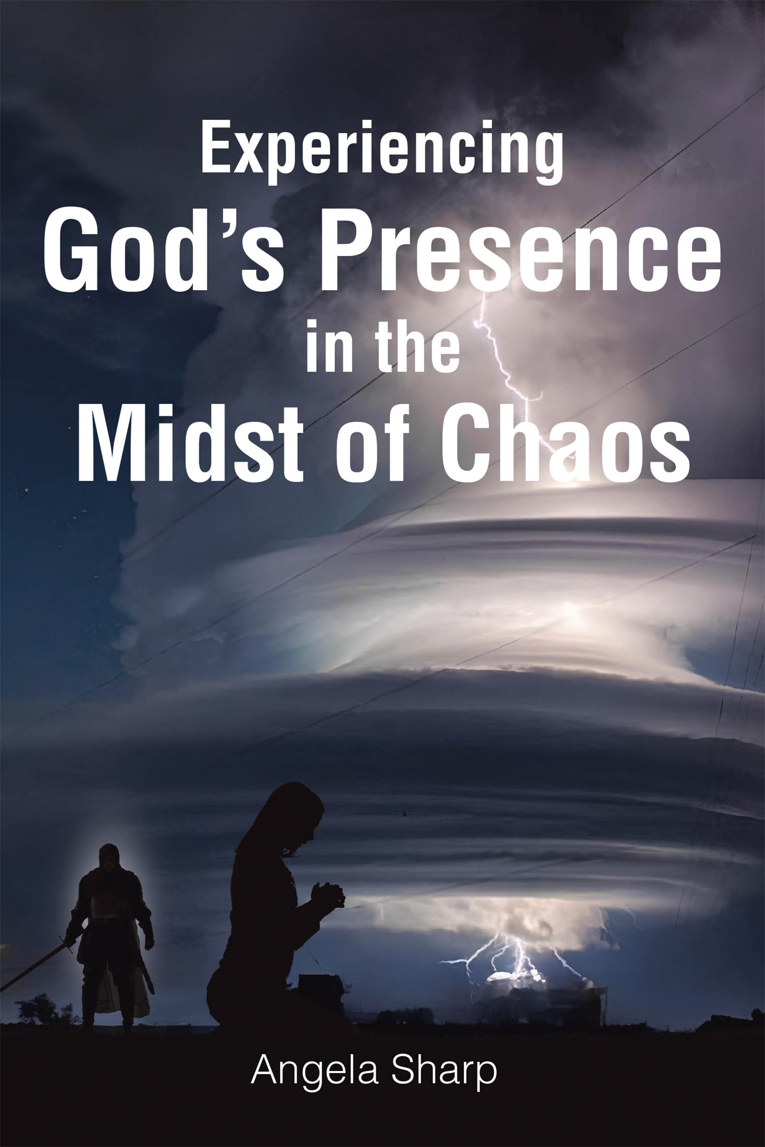 Angela Sharp’s New Release "Experiencing God’s Presence in the Midst of Chaos" is a Powerful Guide to Finding Peace, Faith, and Spiritual Clarity Amid Life’s Challenges