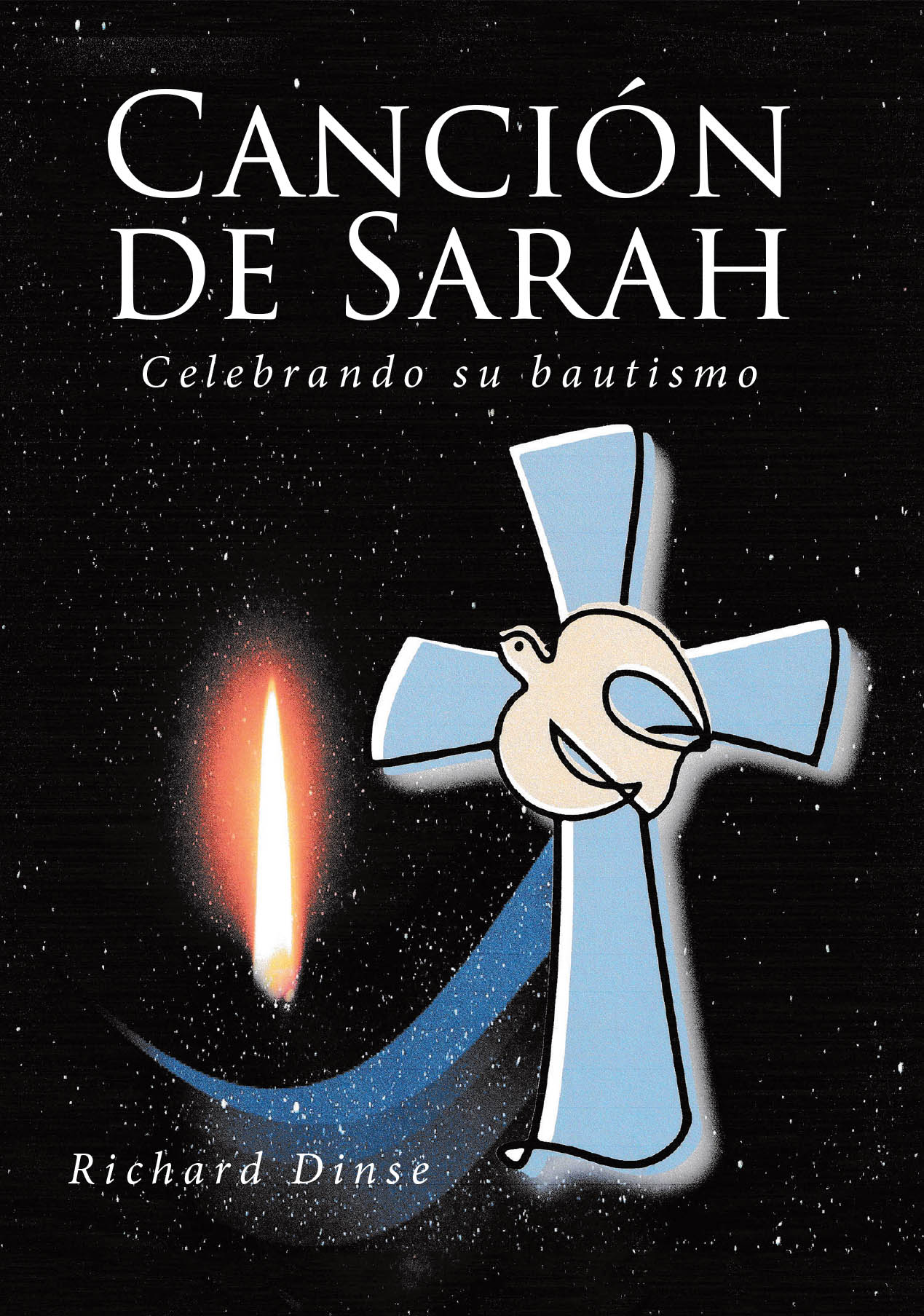 Richard Dinse’s Newly Released “Canción de Sarah: Celebrando su bautismo” is a Heartfelt Celebration of Faith and New Beginnings