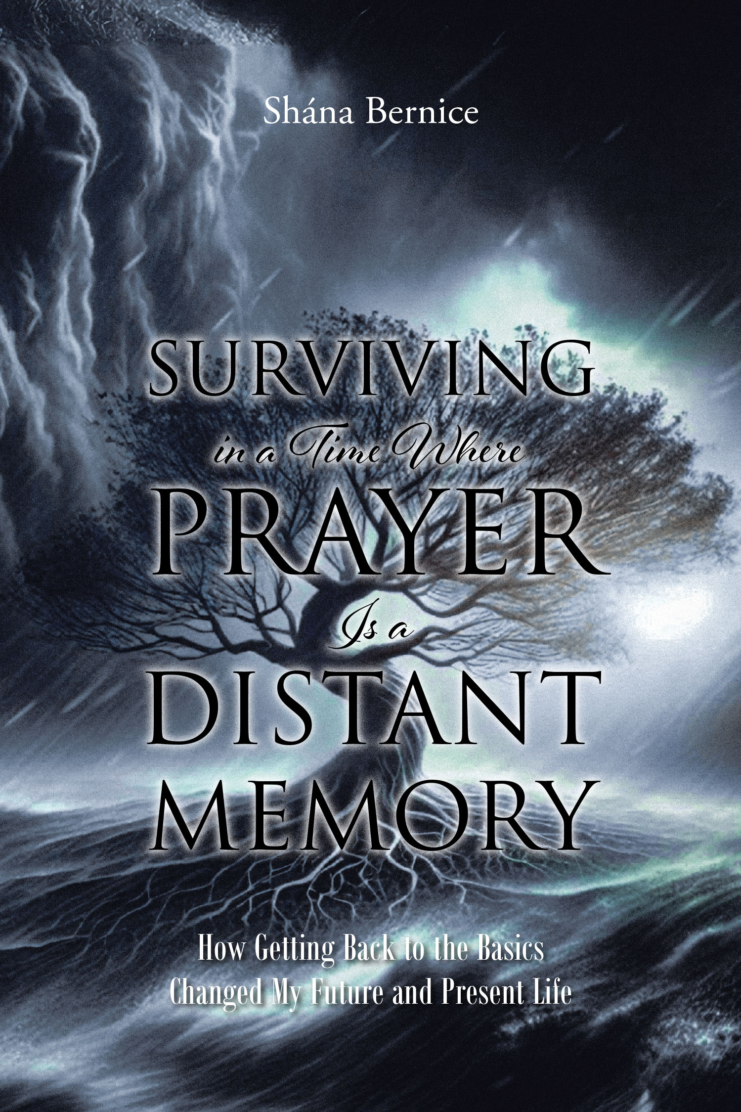 Shána Bernice’s Newly Released “Surviving in a Time Where Prayer Is a Distant Memory” is a Candid Journey of Faith and Resilience