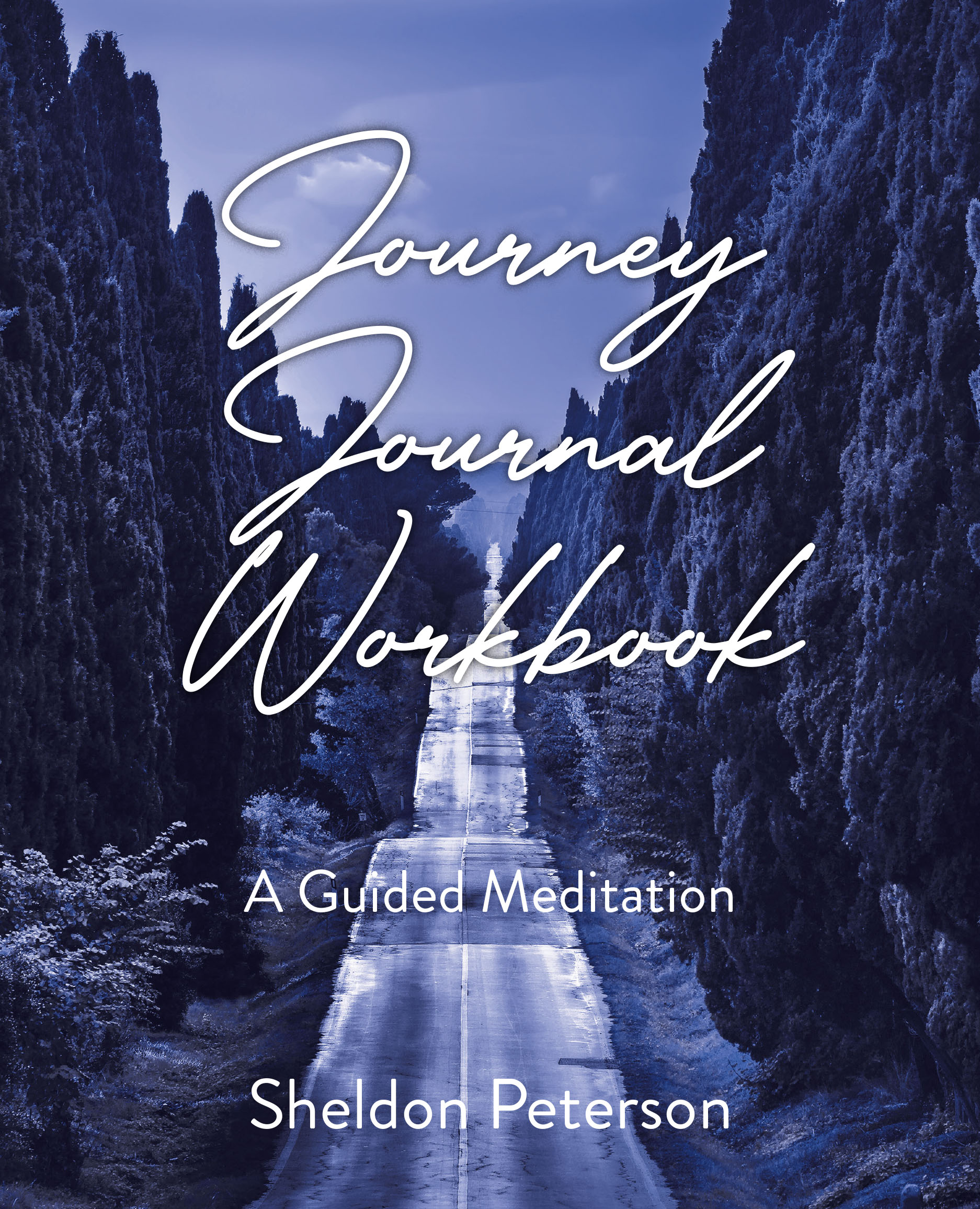 Sheldon Peterson’s Newly Released "Journey Journal Workbook" is a Transformative Guide That Helps Readers Cultivate a Deeper Connection with Themselves and God