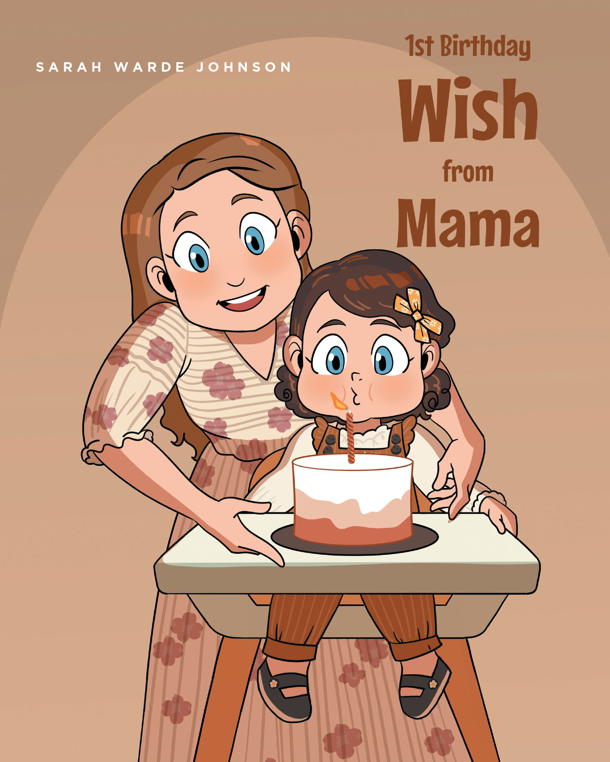 Sarah Warde Johnson’s Newly Released "1st Birthday Wish from Mama" is a Heartfelt Celebration of a Mother’s Love
