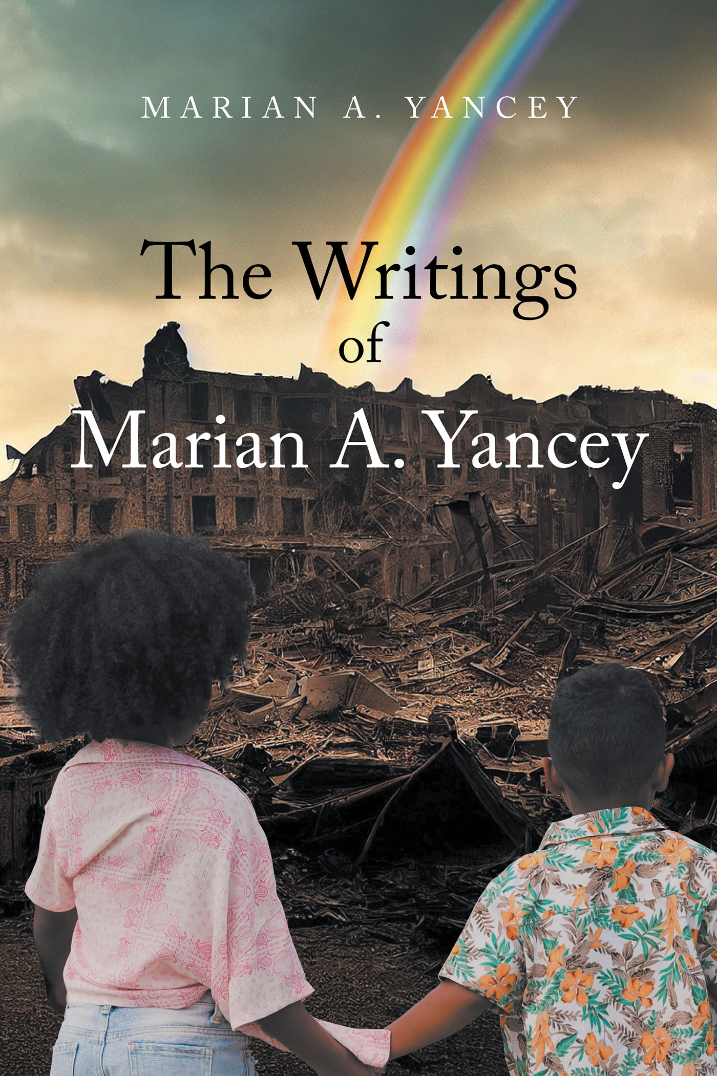 Marian A. Yancey’s Newly Released "The Writings of Marian A. Yancey" is an Insightful Reflection on the Author’s Perceptions and Experiences
