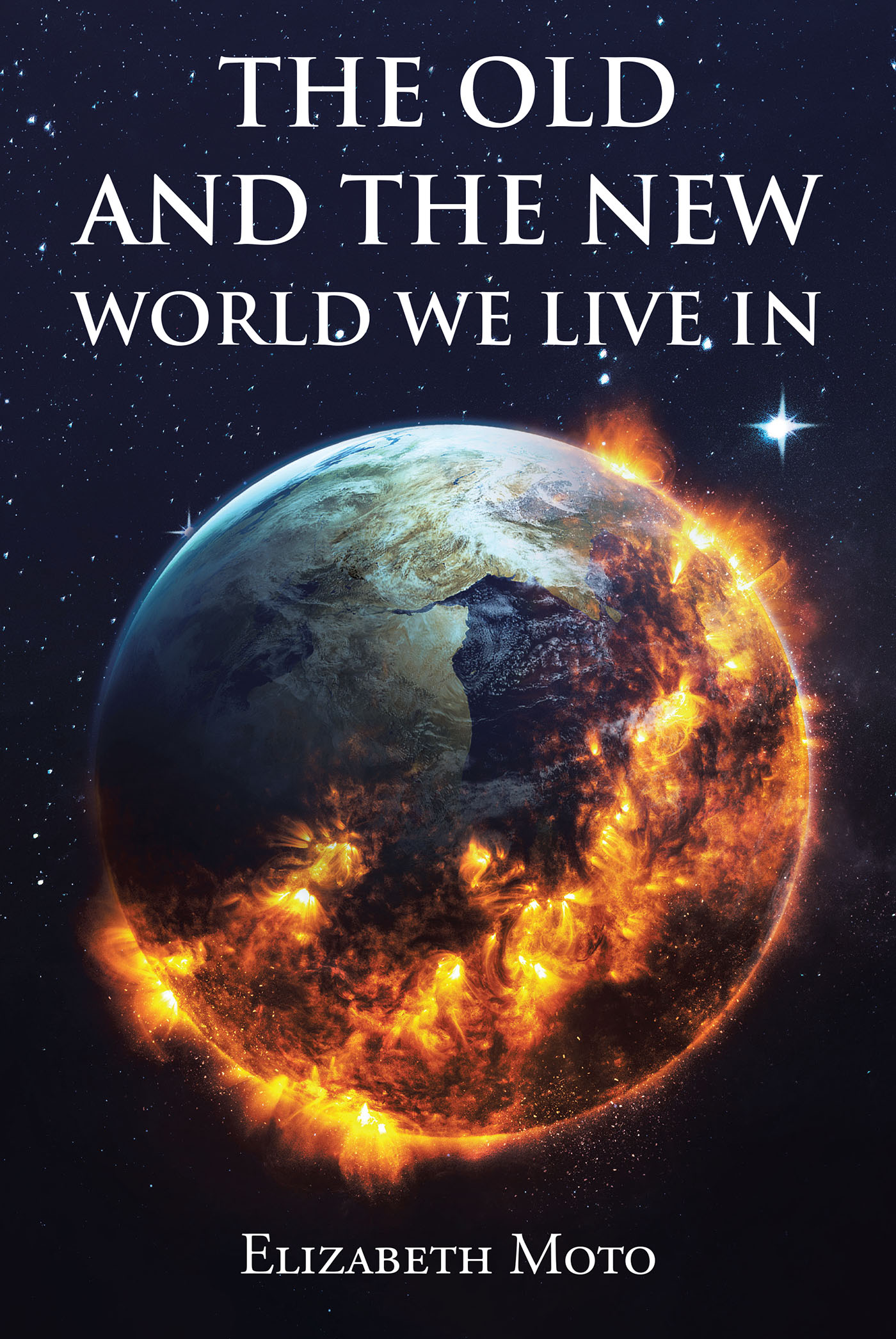 Elizabeth Moto’s Newly Released “The Old and the New World We Live In” is a Heartfelt Reflection on the Power of Faith and the Divine Guidance That Shapes Our Lives