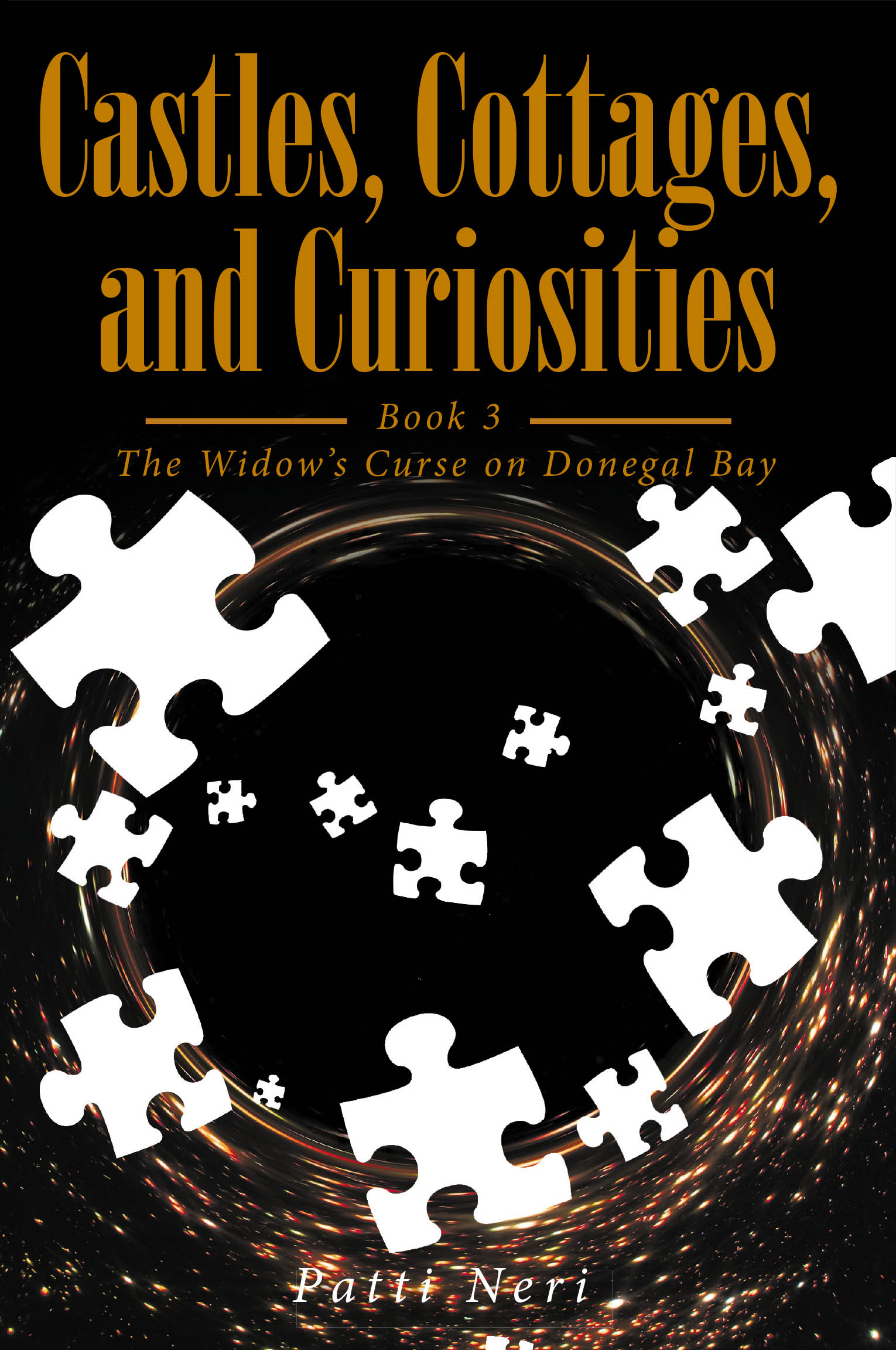 Patti Neri’s New Book, "Castles, Cottages, and Curiosities: Book 3: The Widow's Curse on Donegal Bay," Follows a Family’s Attempts to Break a Curse on an Ancestral Estate