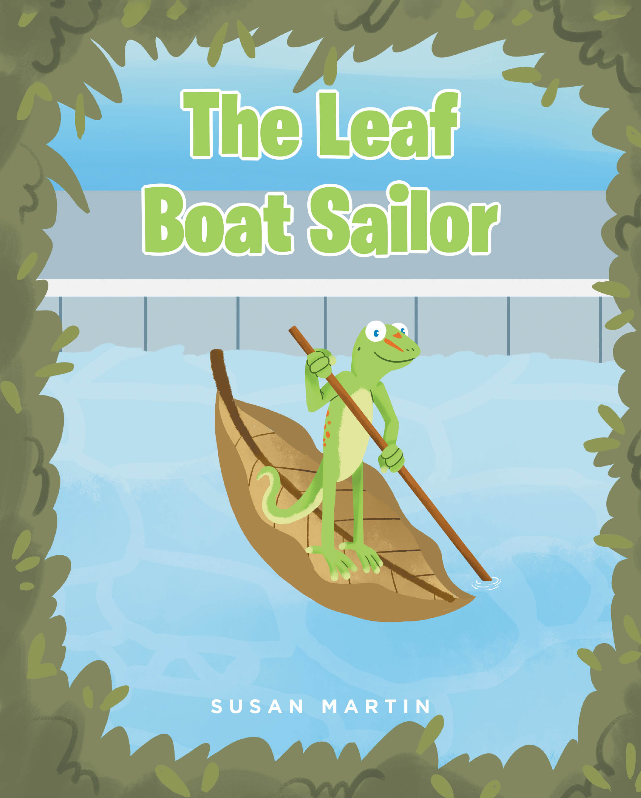 Susan Martin’s New Book “The Leaf Boat Sailor” is a Charming Tale That Follows a Young Boy Who Works to Save a Small Lizard Clinging to a Leaf in His Pool