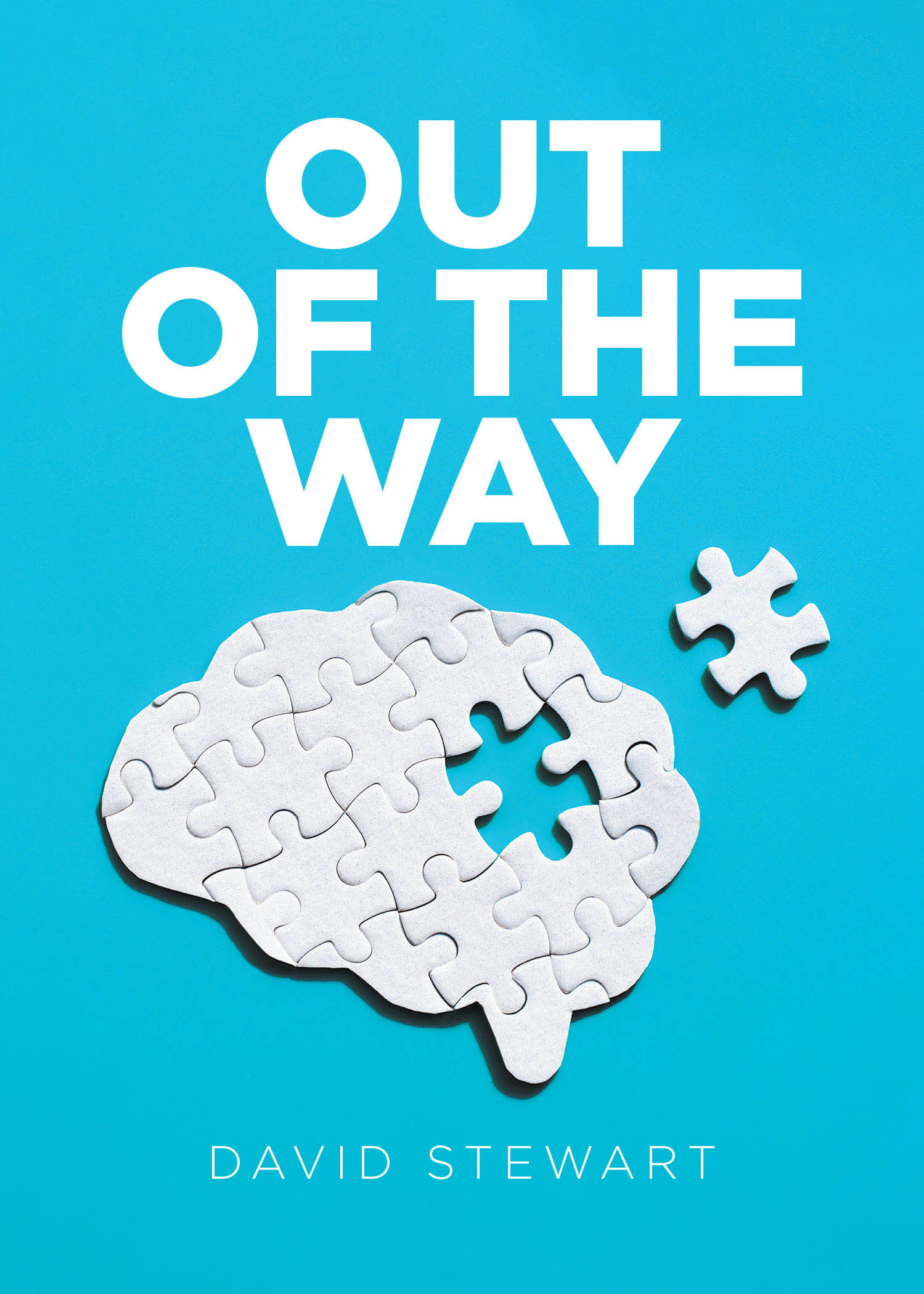David Stewart’s New Book, "Out of the Way," Offers an Insightful Exploration of the Power of Psychology for Personal Growth Instead of Traditional Organized Religion