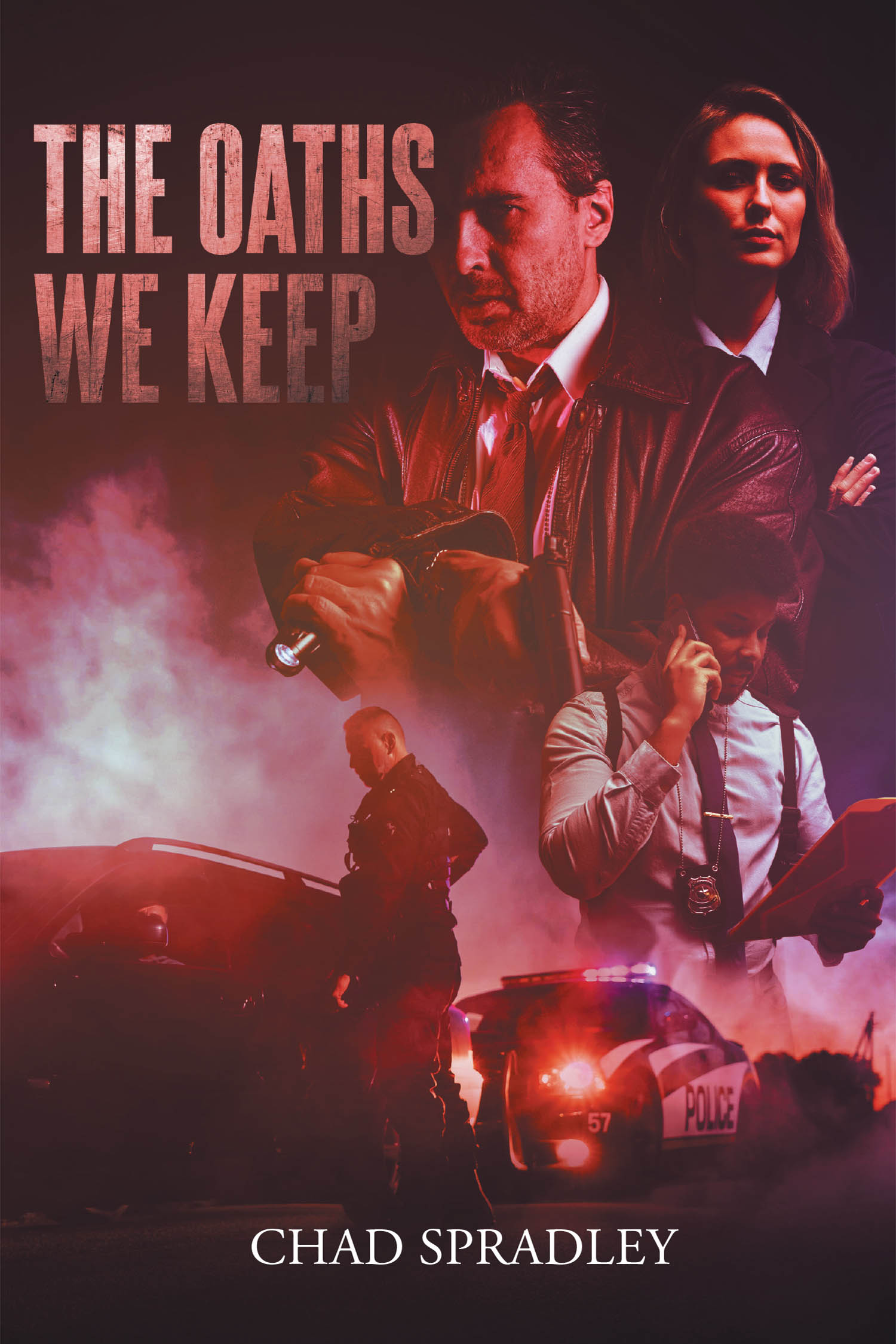 Author Chad Spradley’s New Book, "The Oaths We Keep," Follows Three Detectives Who Find Themselves Investigating a Twisted Web of Secrets and Criminal Activity