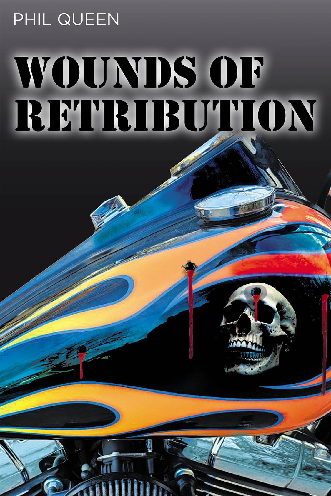 Author Phil Queen’s New Book, "Wounds of Retribution," is a Gripping Novel That Follows a Special Agent and Her Team as They Work to Uncover a Dangerous Conspiracy