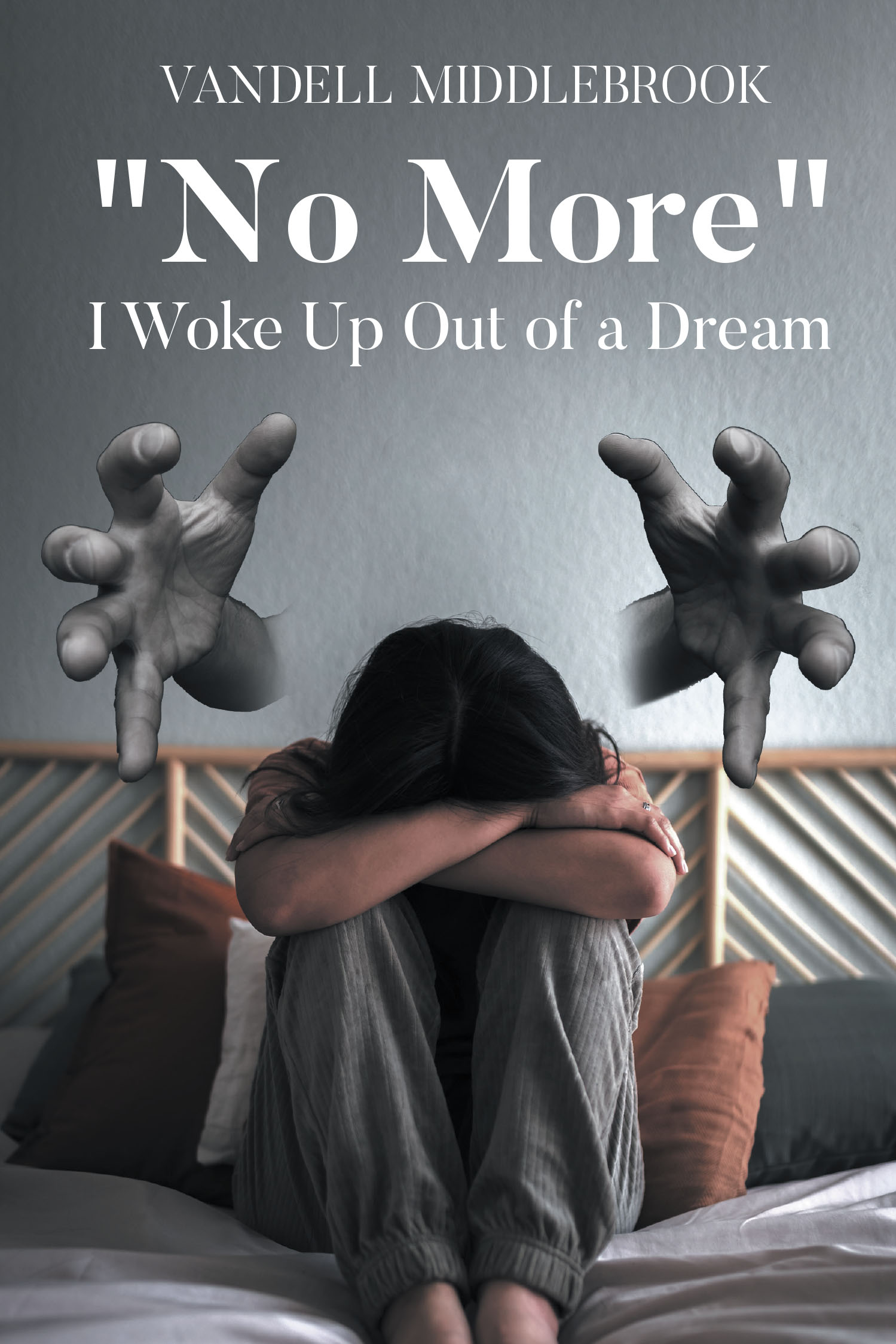 Author Vandell Middlebrook’s New Book, “‘No More’ I Woke Up Out of a Dream,” is a Powerful Novel That Follows a Turbulent Marriage Fraught with Cheating and Abuse