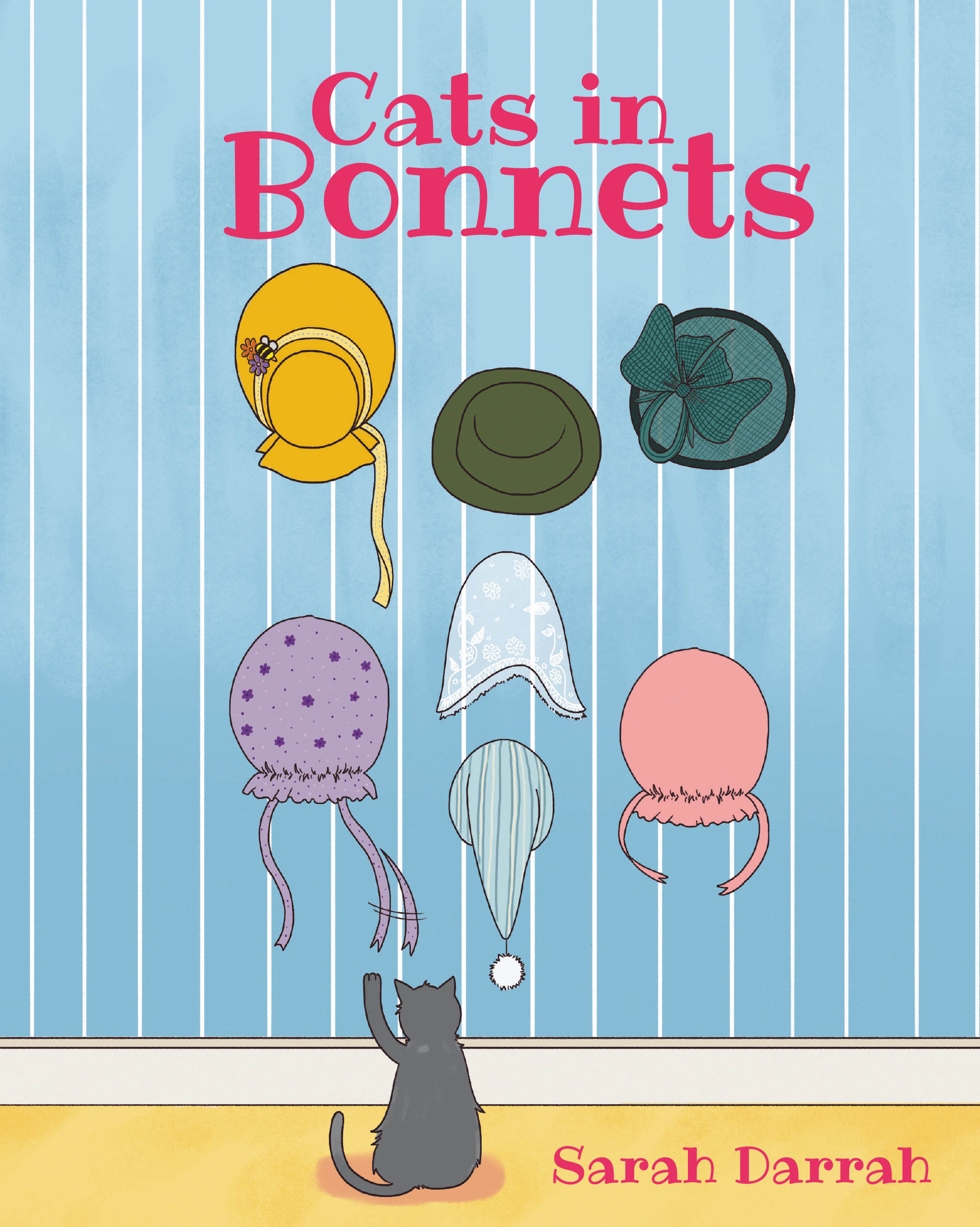 Author Sarah Darrah’s New Book, "Cats in Bonnets," is a Charming Tale That Explores the Various Attire That a Group of Cats Wear While Enjoying Their Days