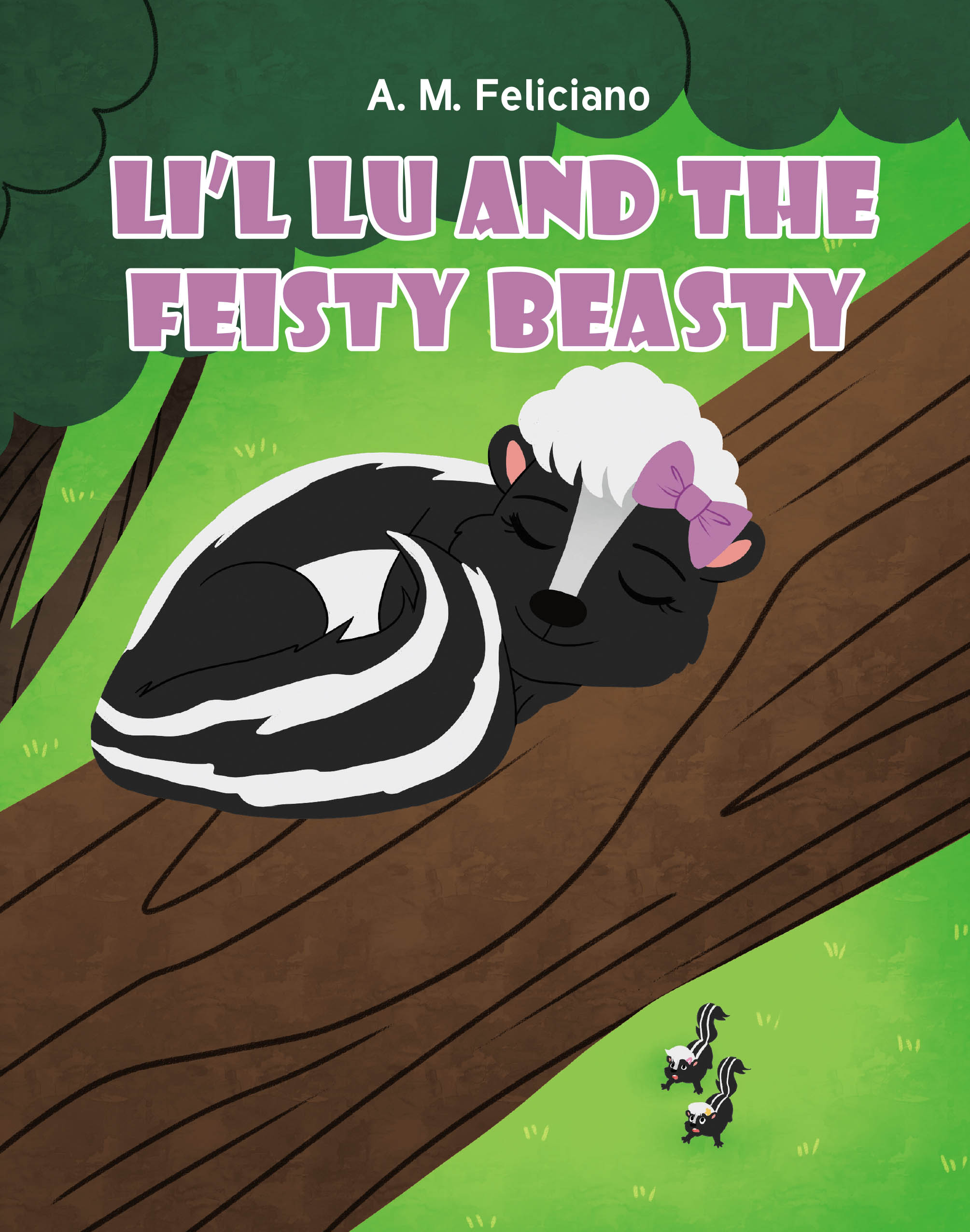Author A. M. Feliciano’s New Book, “Li’l Lu and the Feisty Beasty,” is a Charming Story of a Baby Skunk Who Saves Her Sisters and Helps Skunks Everywhere in the Process