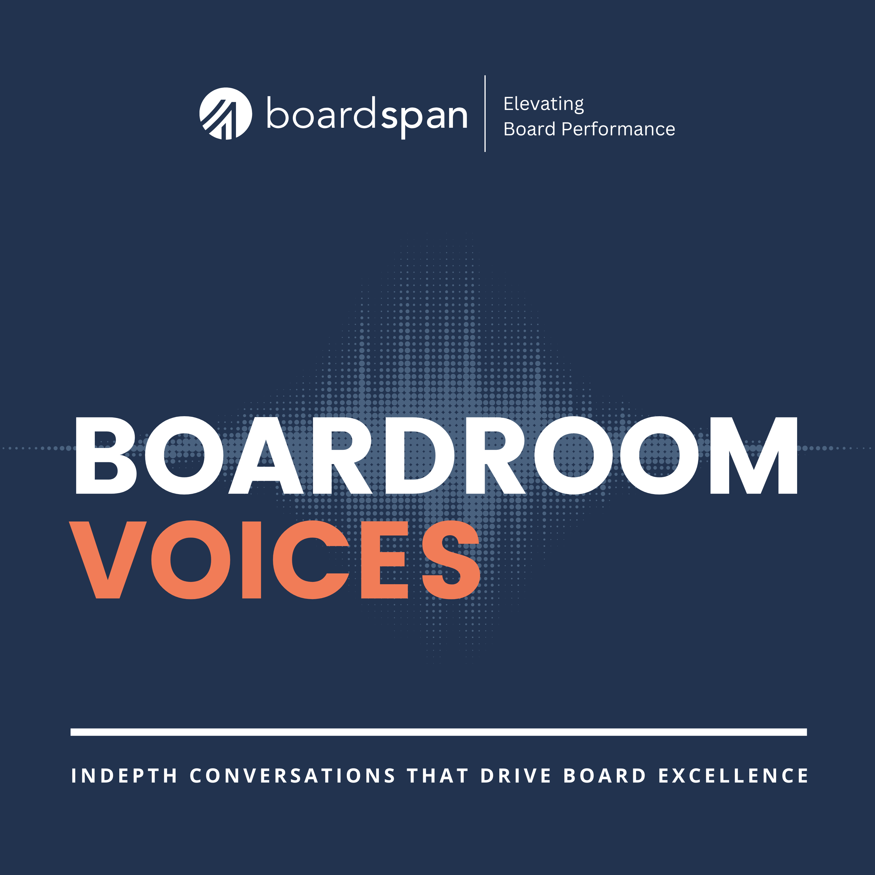 Boardspan Launches Boardroom Voices Podcast to Spotlight Fresh Thinking in Board Governance