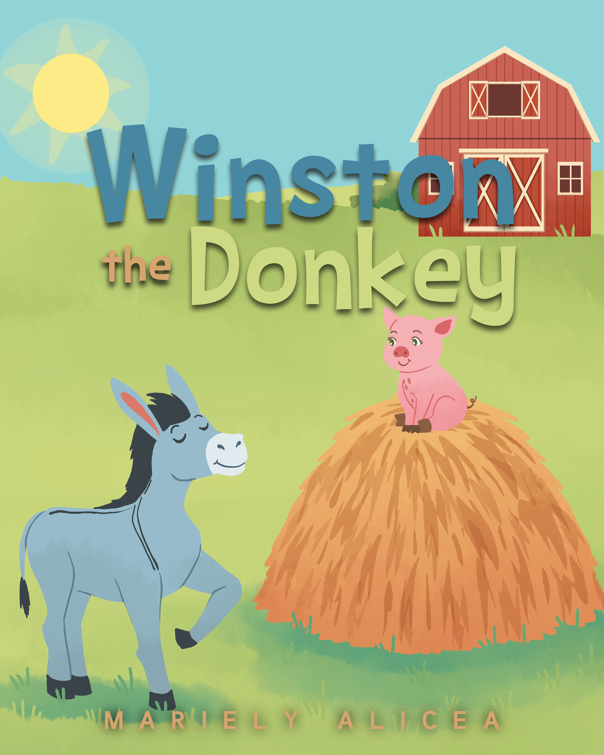 Author Mariely Alicea’s New Book, "Winston the Donkey," is a Charming Tale That Follows a Young Donkey Who Loves to Play But Also Seems to Cause Trouble on the Farm