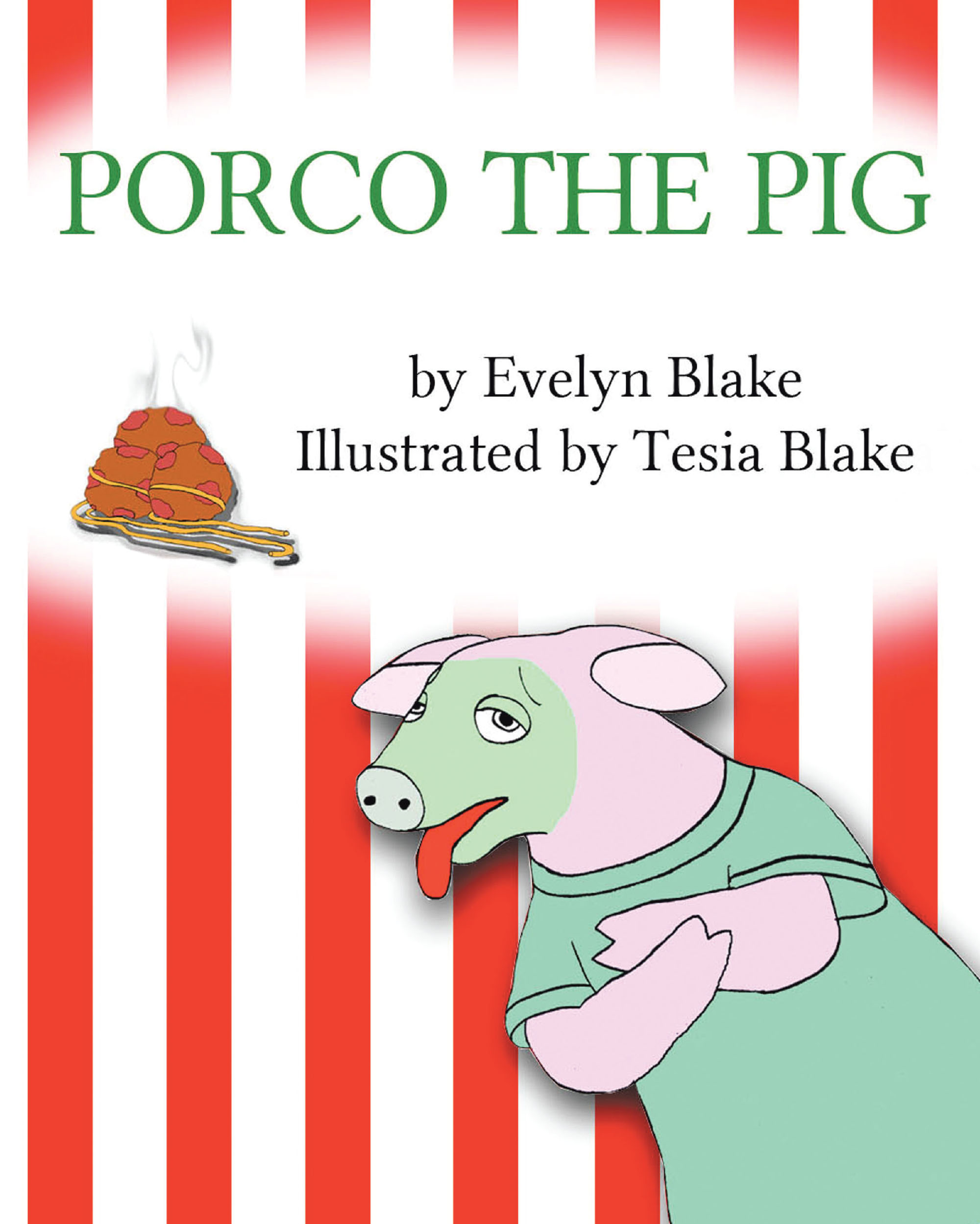 Evelyn Blake’s Newly Released "Porco the Pig" is a Charming and Humorous Children’s Tale About Friendship, Determination, and a Piglet’s Love for Spaghetti