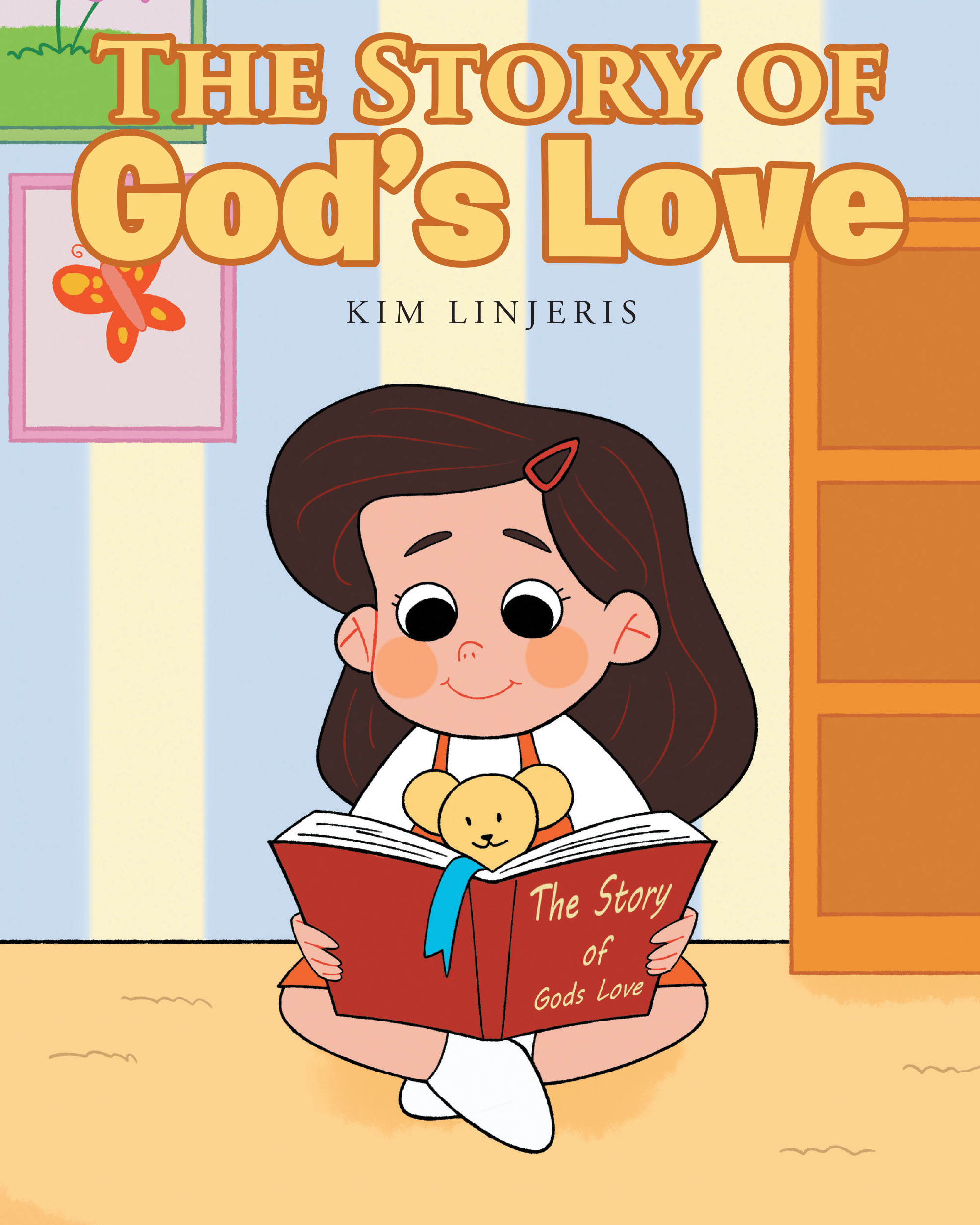 Kim Linjeris’s Newly Released "The Story of God’s Love" is a Heartfelt and Educational Book That Introduces Children to the Foundational Concepts of Christianity