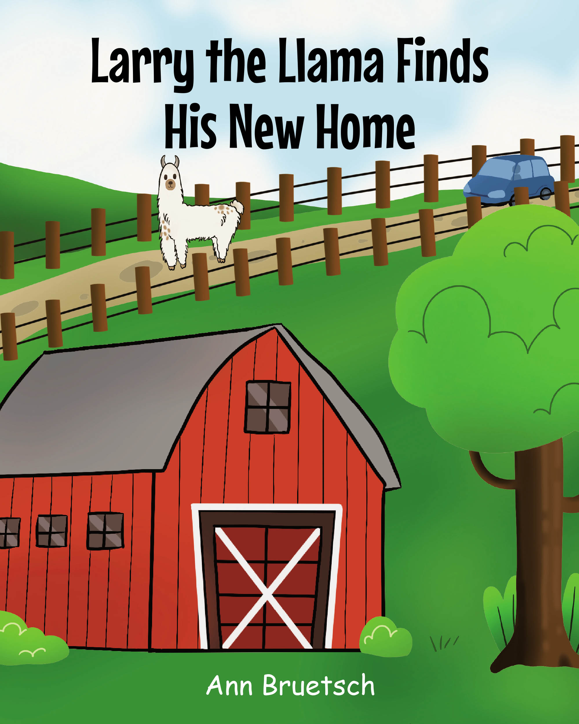 Ann Bruetsch’s Newly Released "Larry the Llama Finds His New Home" is a Heartwarming Tale of Unexpected Friendships and New Beginnings