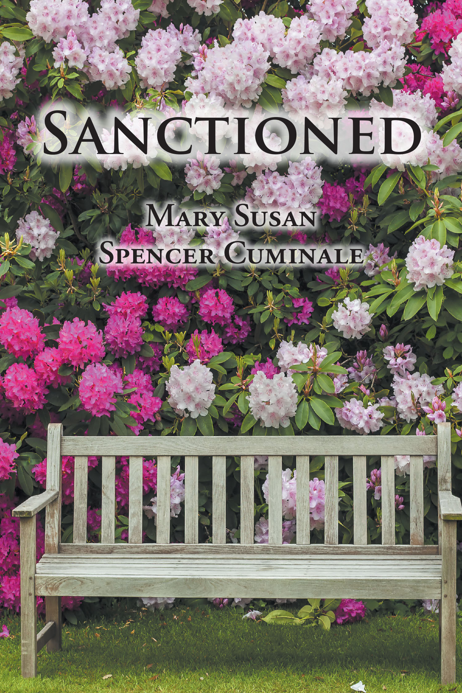 Mary Susan Spencer Cuminale’s Newly Released "Sanctioned" is an Inspiring Exploration of Faith, Resilience, and Life’s Unpredictable Journey