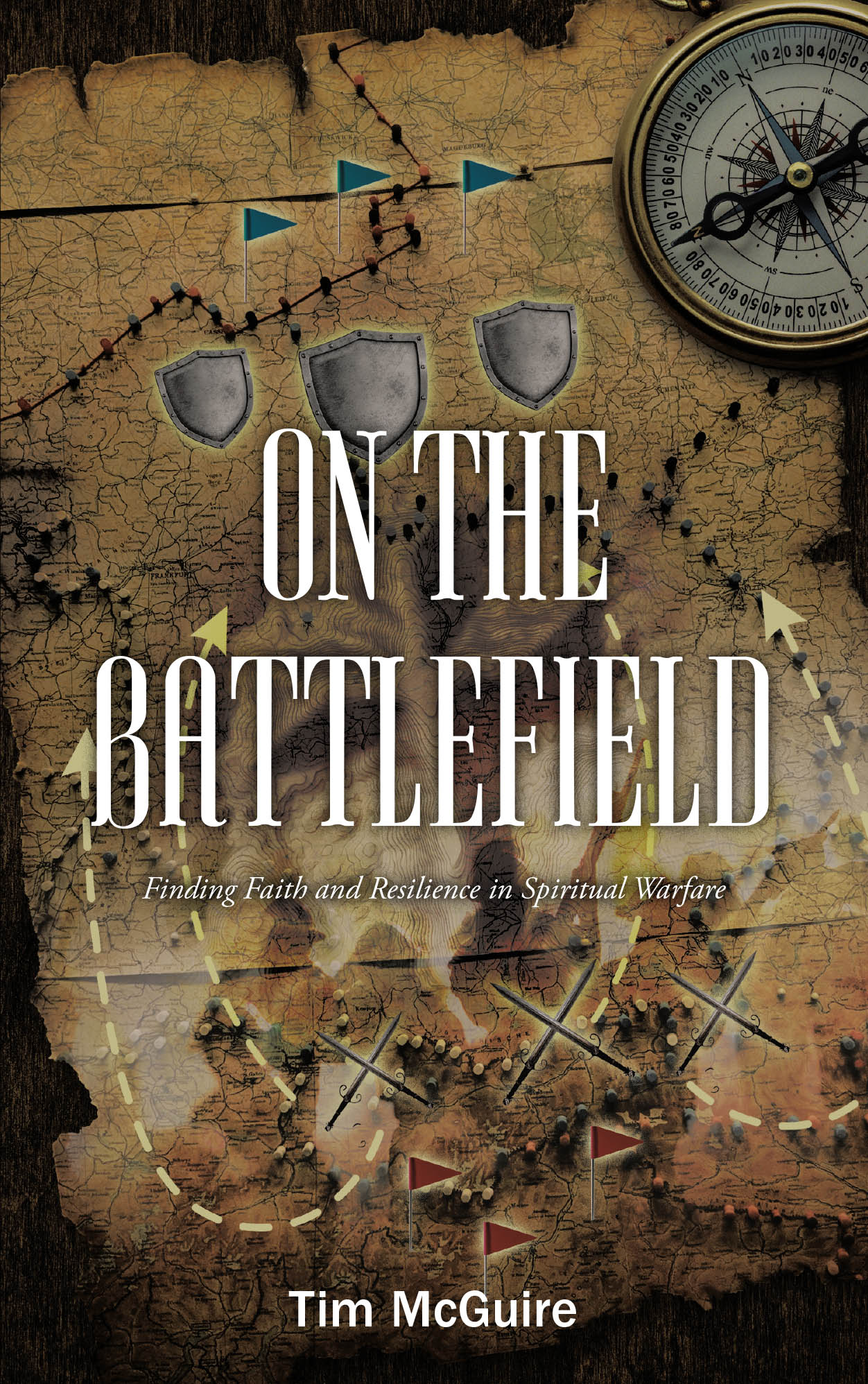 Tim Mcguire’s Newly Released "On the Battlefield" is a Powerful Guide for Overcoming Spiritual Battles with Faith and Resilience