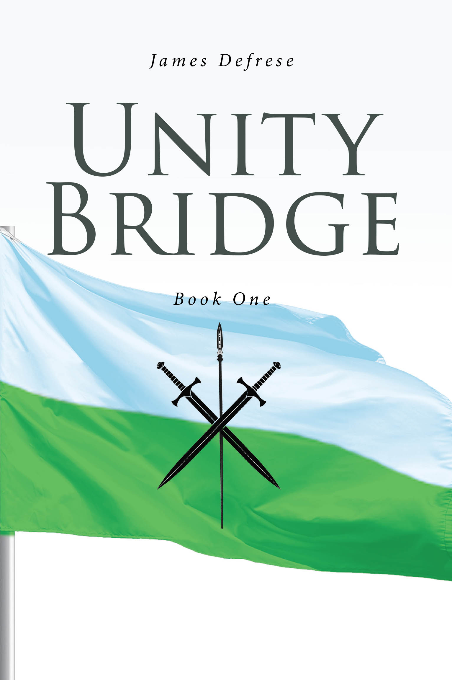 James Defrese’s New Book, "Unity Bridge: Book One," Follows Two Special Agents Who Go Undercover to Solve Who Has Been Sabotaging a Vital Bridge Connecting Two Countries