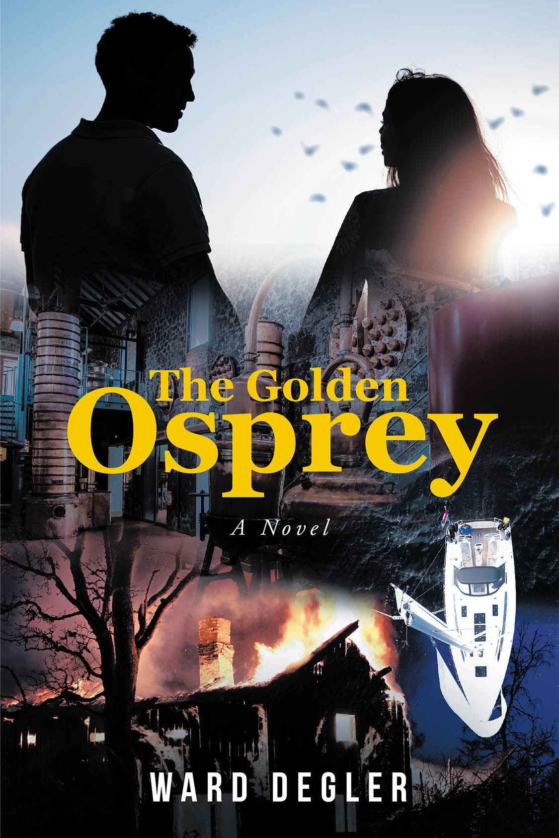 Ward Degler’s New Book, "The Golden Osprey," is a Riveting Tale of One Man’s Journey to Redefine His Life After His Return Home from the Vietnam War