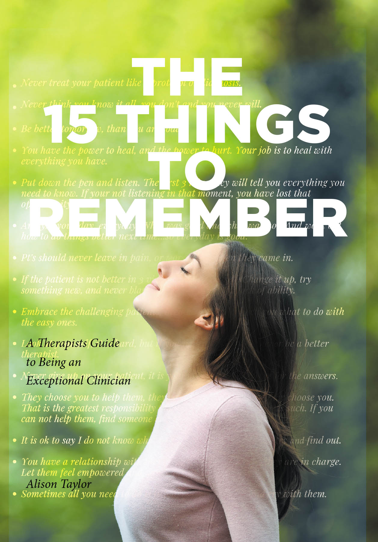 Alison Taylor’s New Book, "The 15 Things to Remember," is a Poignant Guide for Therapists to Rediscover Their Passion for Helping Others and Improving Their Abilities