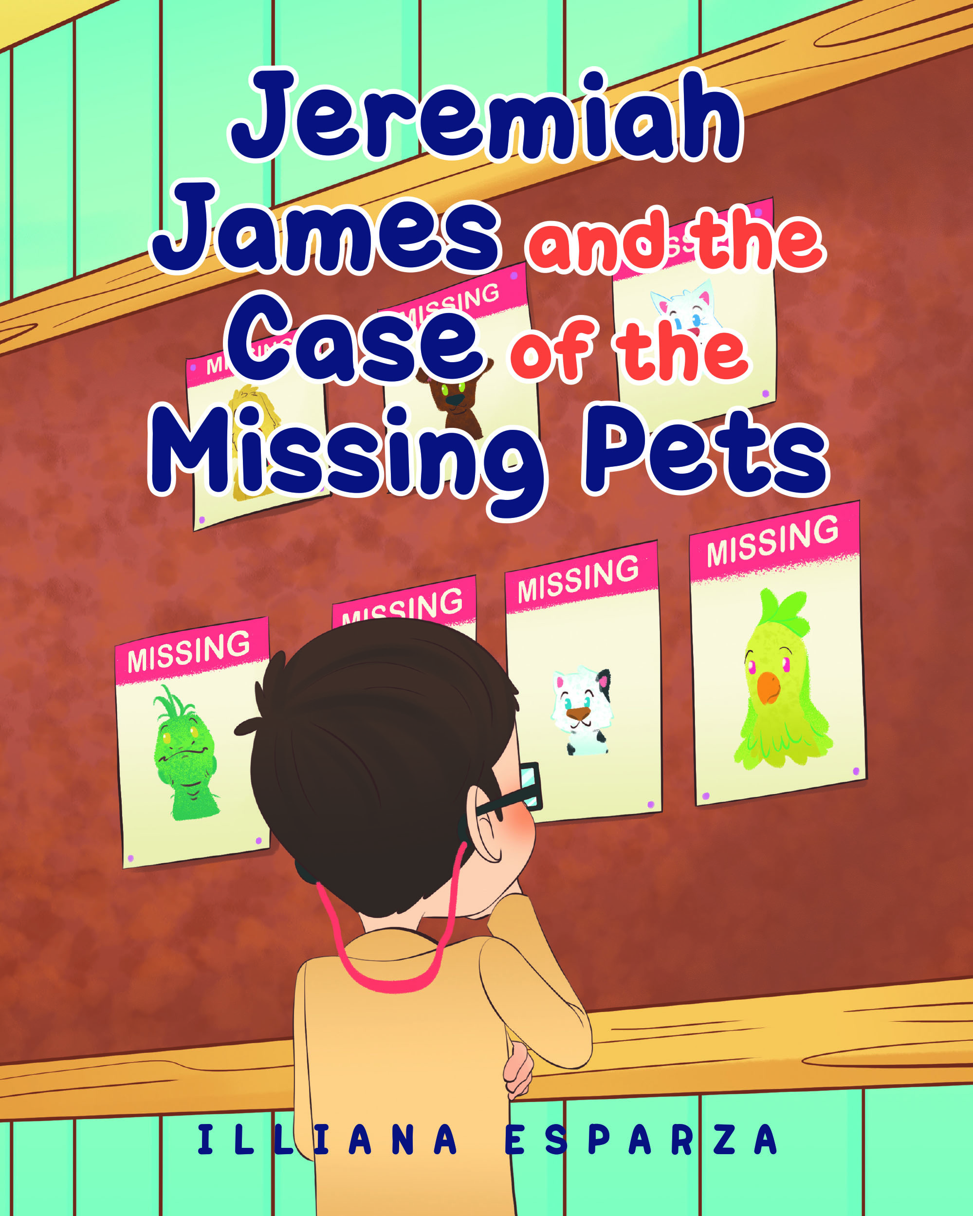 Illiana Esparza’s New Book, "Jeremiah James and the Case of the Missing Pets," is a Charming Tale That Follows a Young Detective Who Uncovers a Local Mystery in Town