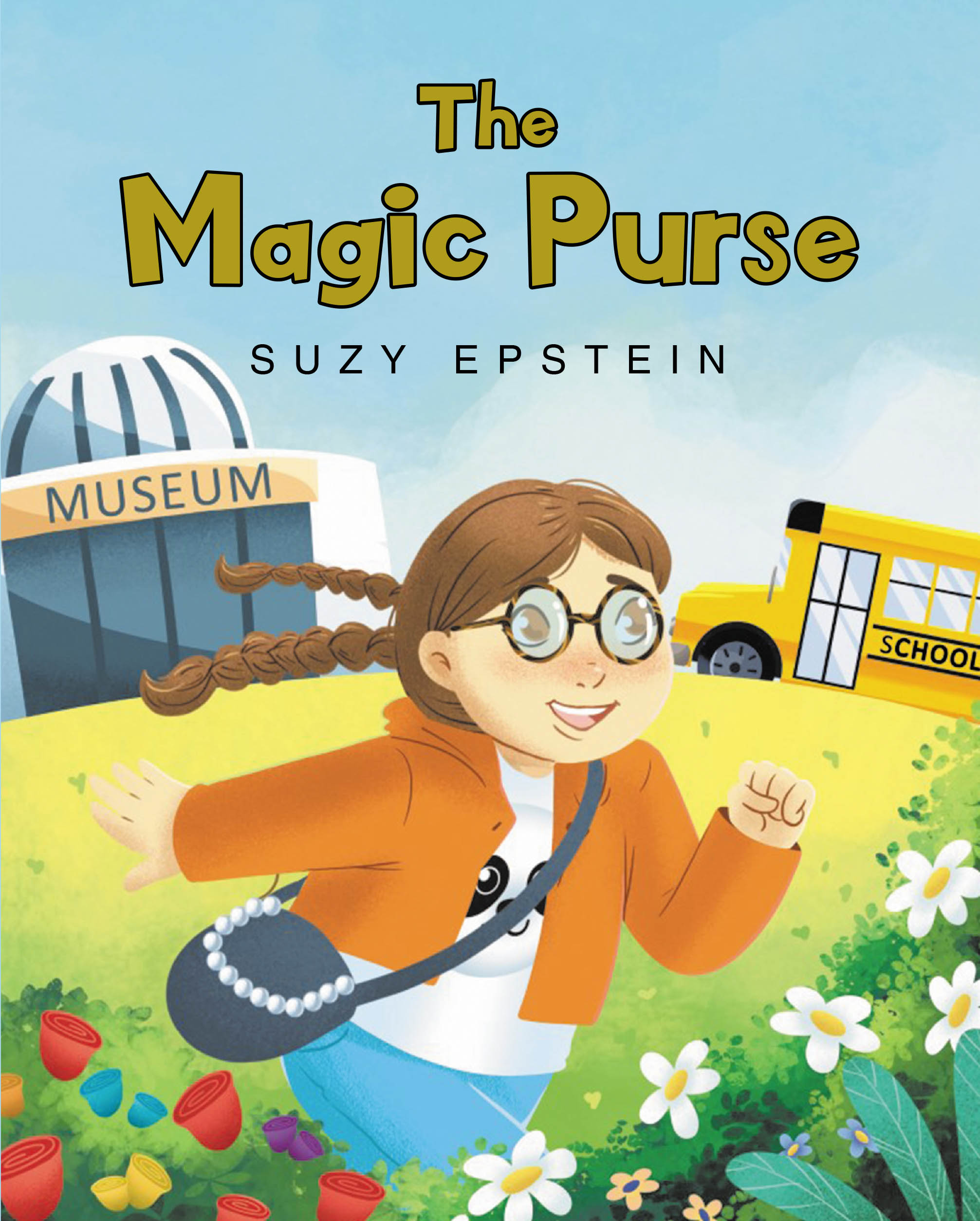 Suzy Epstein’s New Book, "The Magic Purse," is a Charming Tale of a Young Girl Who is Given a Special Purse by Her Grandmother That Helps Her be Brave and Kind to Others
