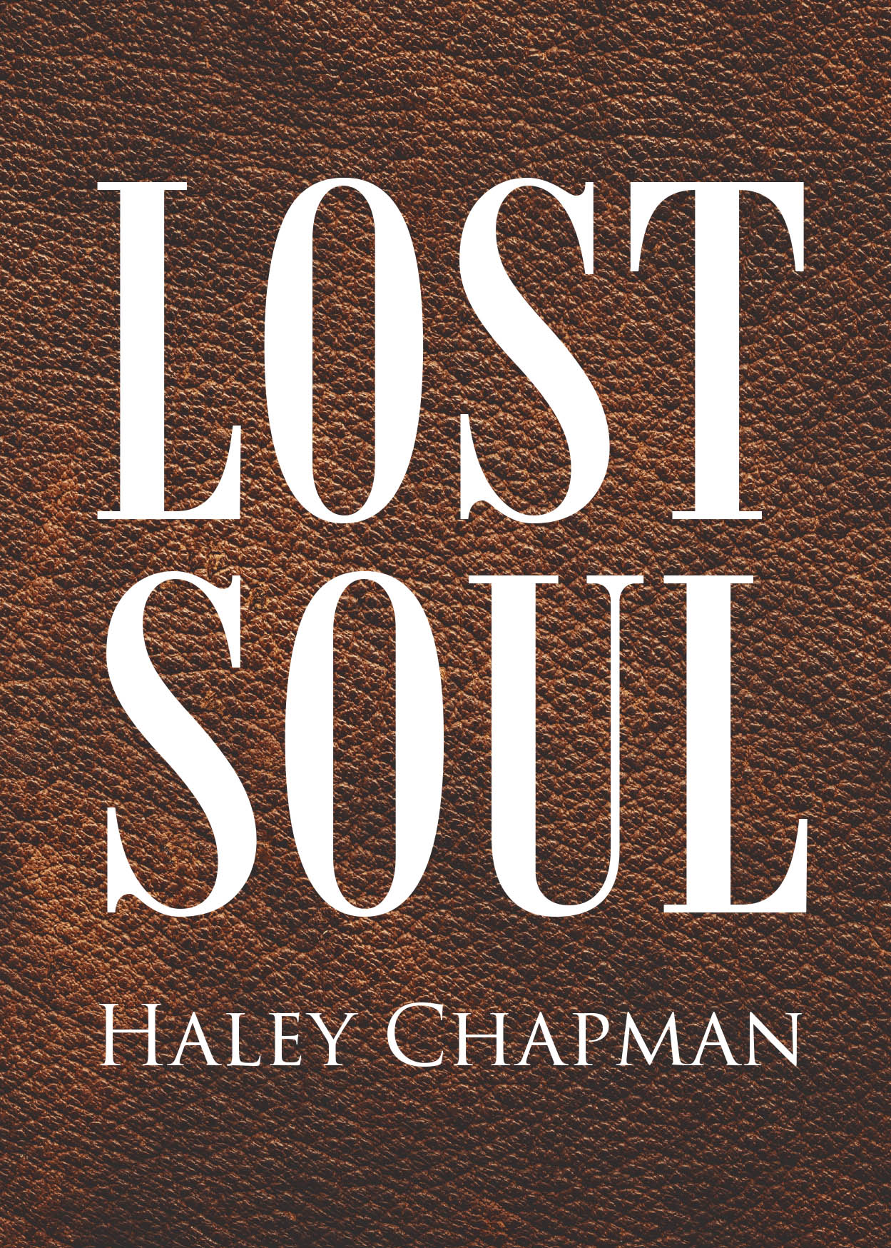 Author Haley Chapman’s New Book, "Lost Soul," is a Powerful and Candid Collection of Poems That Explores Themes of Struggle, Survival, and Self-Discovery