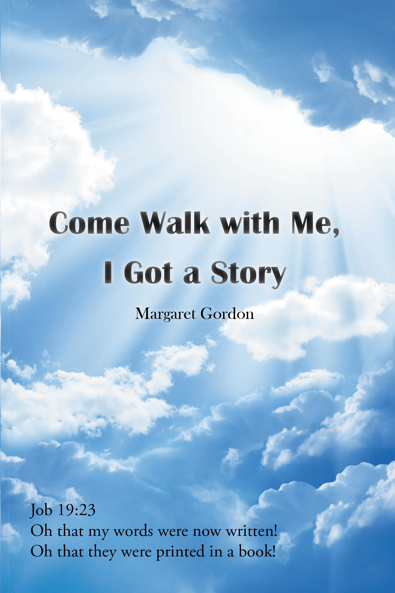 Author Margaret Gordon’s New Book, "Come Walk with Me, I Got a Story," is a Compelling Memoir That Explores the Ways in Which God Delivered the Author from Her Struggles