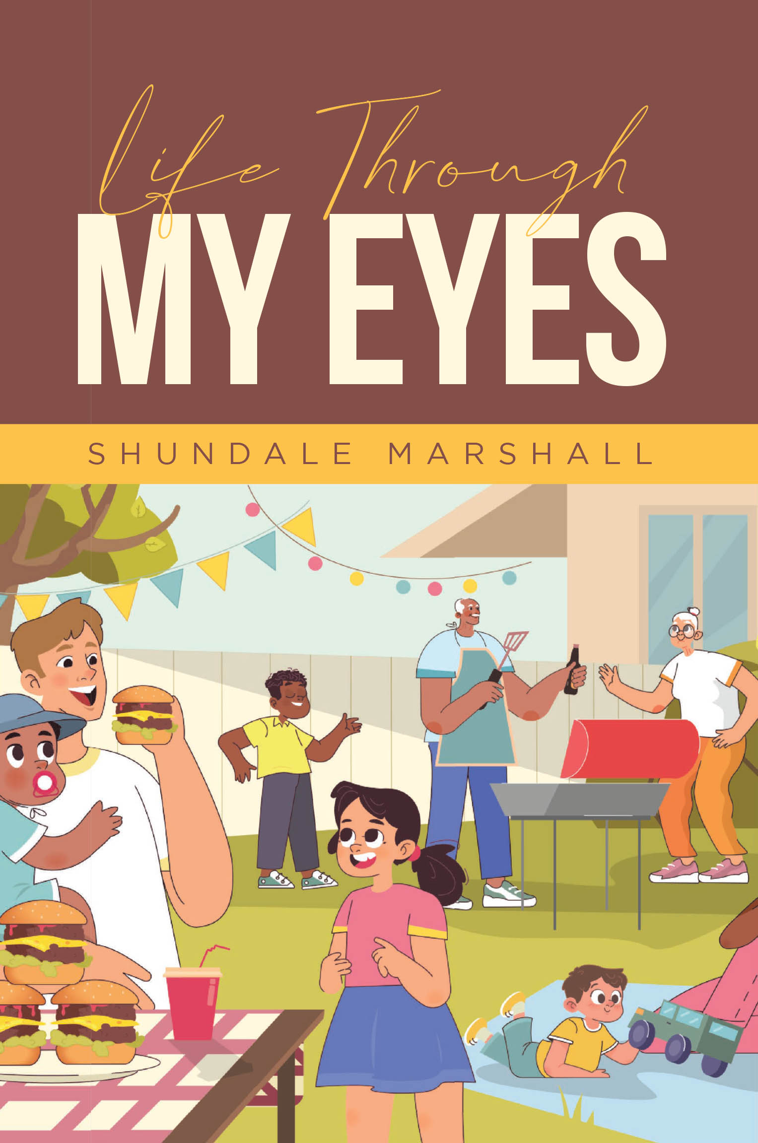 Author Shundale Marshall’s New Book, "Life Through My Eyes," is a Poignant and Heartfelt Memoir That Reflects Upon Lessons Learned by the Author Throughout Her Life