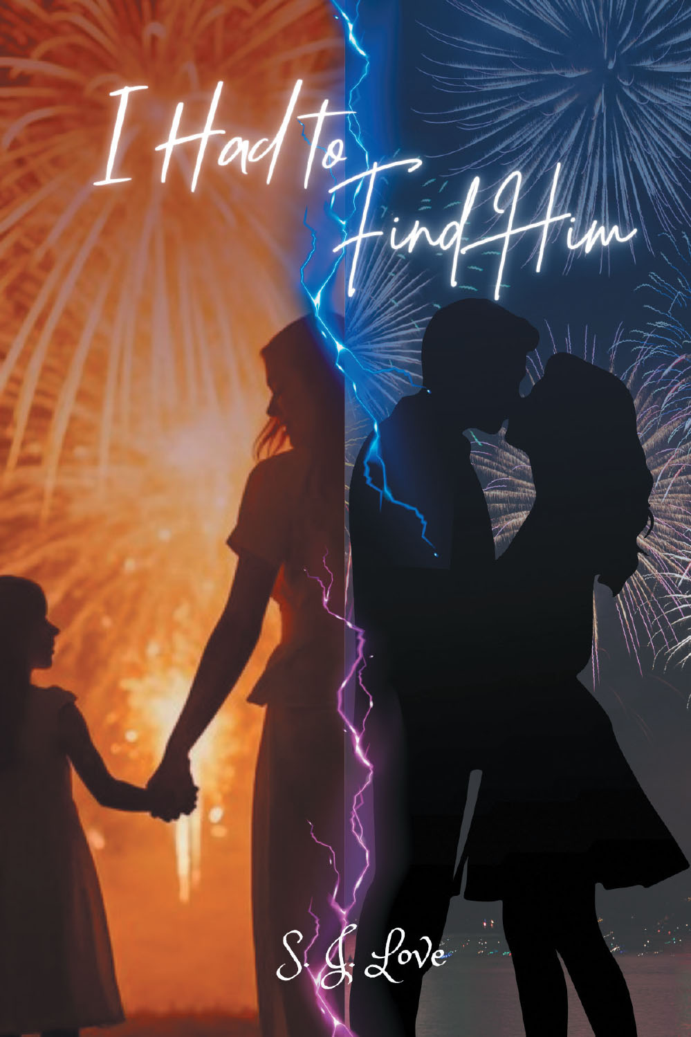 Author S.J. Love’s New Book, "I Had to Find Him," is a Poignant Tale That Follows a Young Woman Who is Sent Back in Time in Order to Change Her Life Story