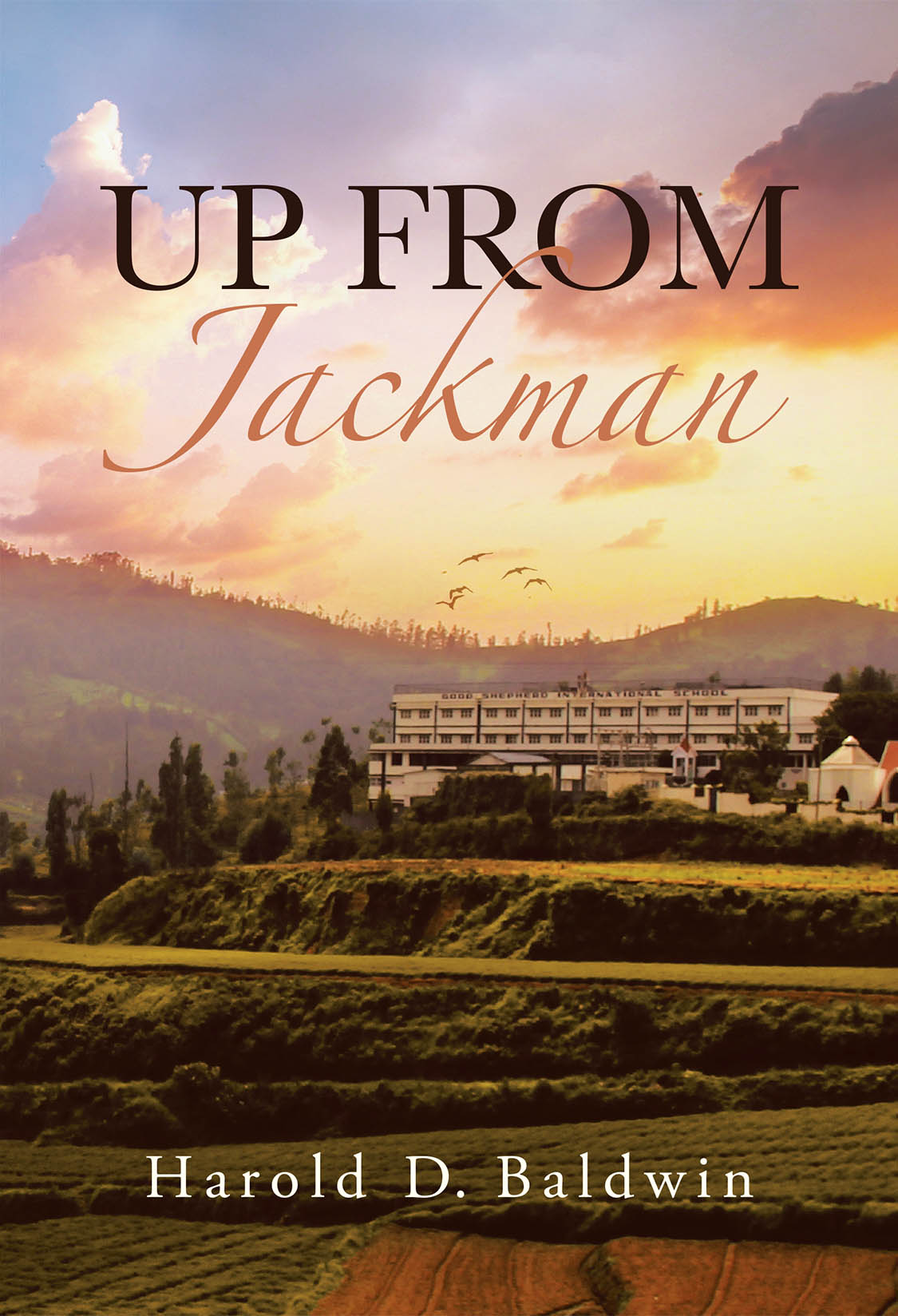 Author Harold D. Baldwin’s New Book, "Up From Jackman," is a Captivating Memoir That Chronicles the Author’s Life Journey of Family, Perseverance, Community, and Faith