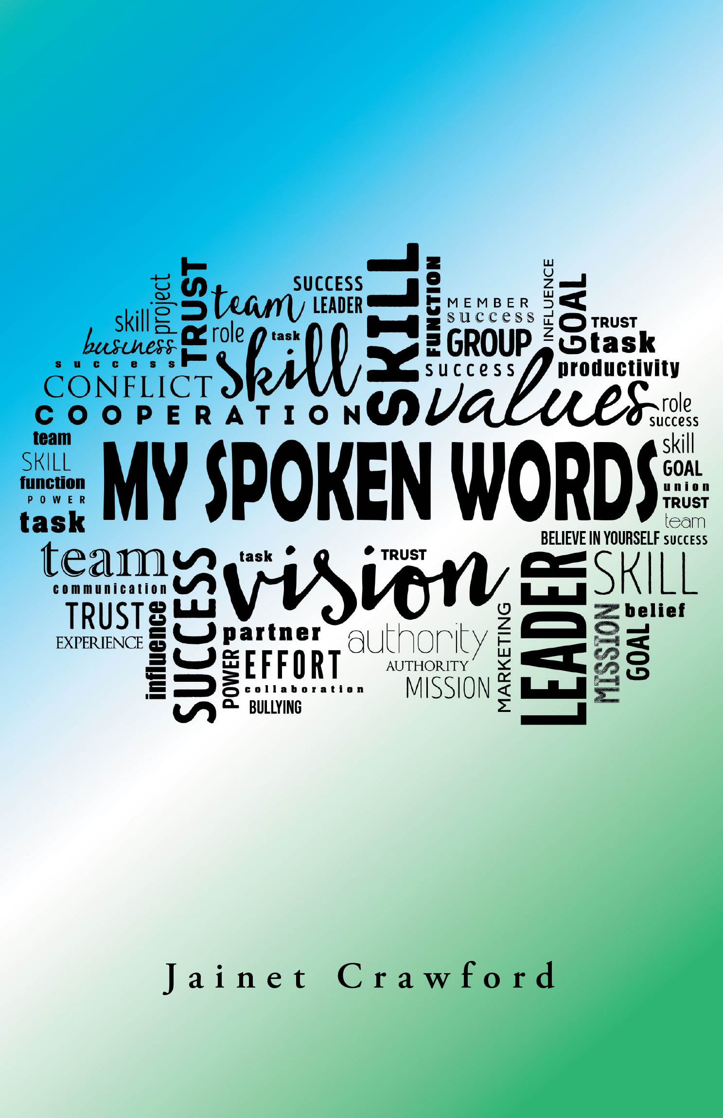Author Jainet Crawford’s New Book, "My Spoken Words," is a Poignant Collection of the Author’s Reflections and Thoughts Concerning Problems Currently Plaguing Society