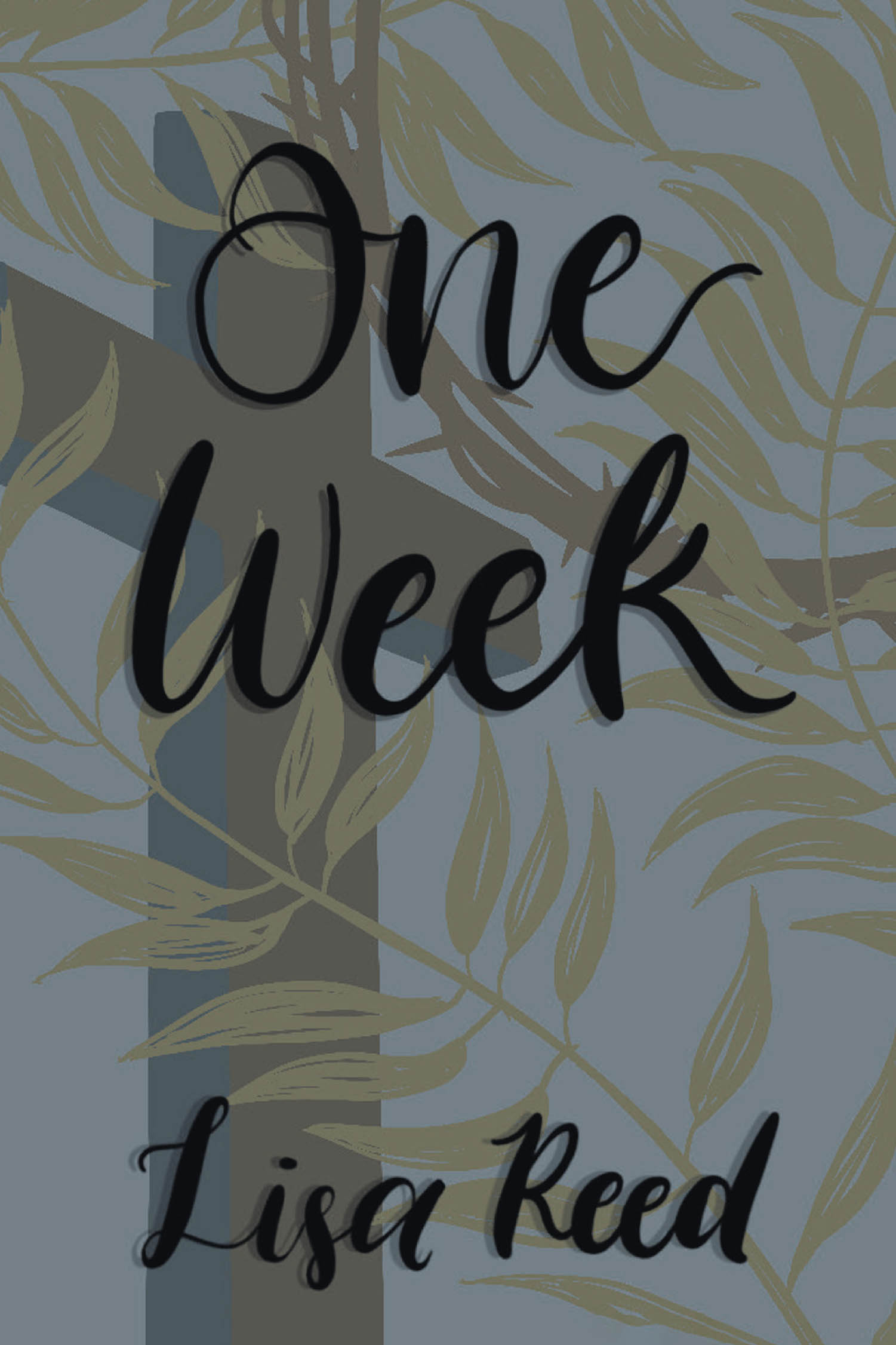 Author Lisa Reed’s New Book, "One Week," is a Thought-Provoking and Engaging Narrative Account of Jesus’s Week Leading Up to His Triumphant Return on Easter Sunday
