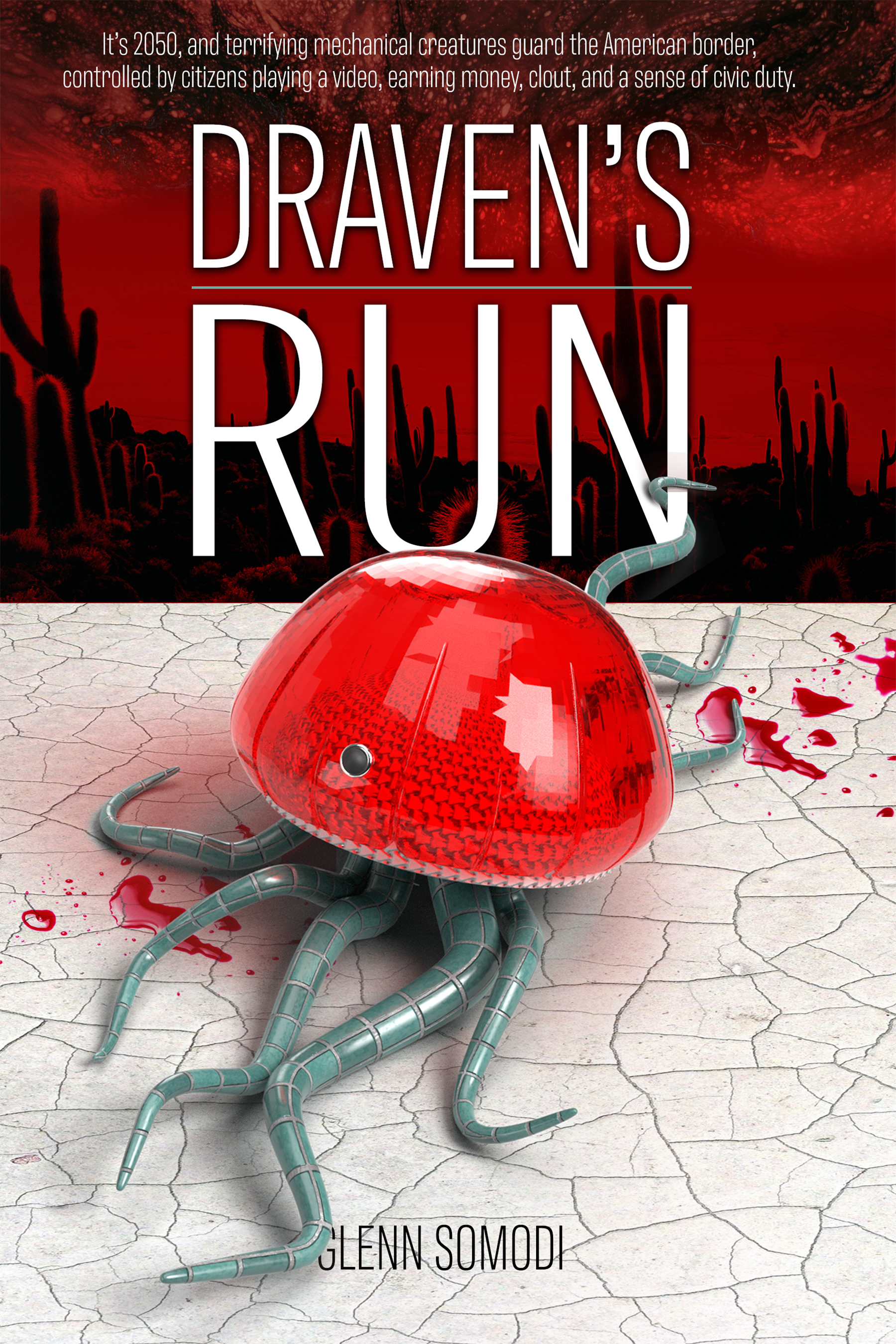 Border Issues Spark Futuristic and Thought-Provoking Theme in Glenn Somodi’s Latest Novel, "Draven’s Run"