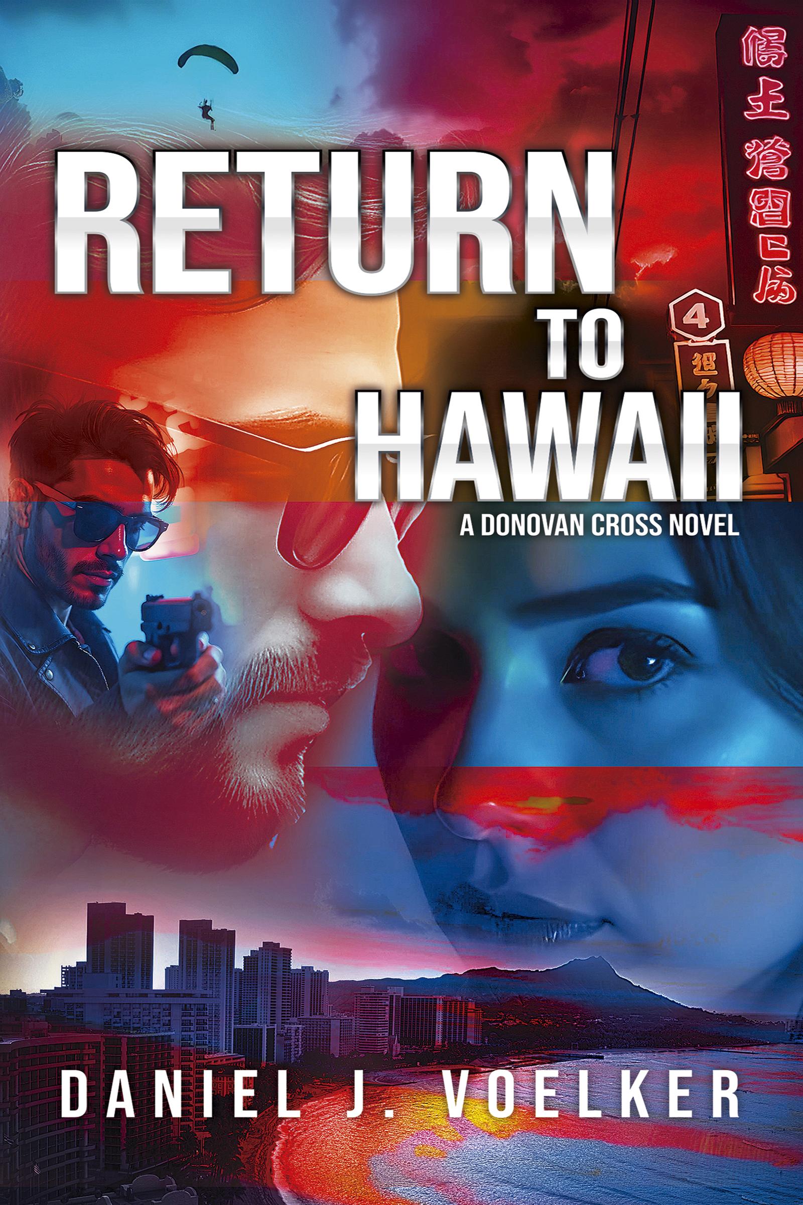 The Donovan Cross Spy Series Just Released Its First Novel: "Return To Hawaii"