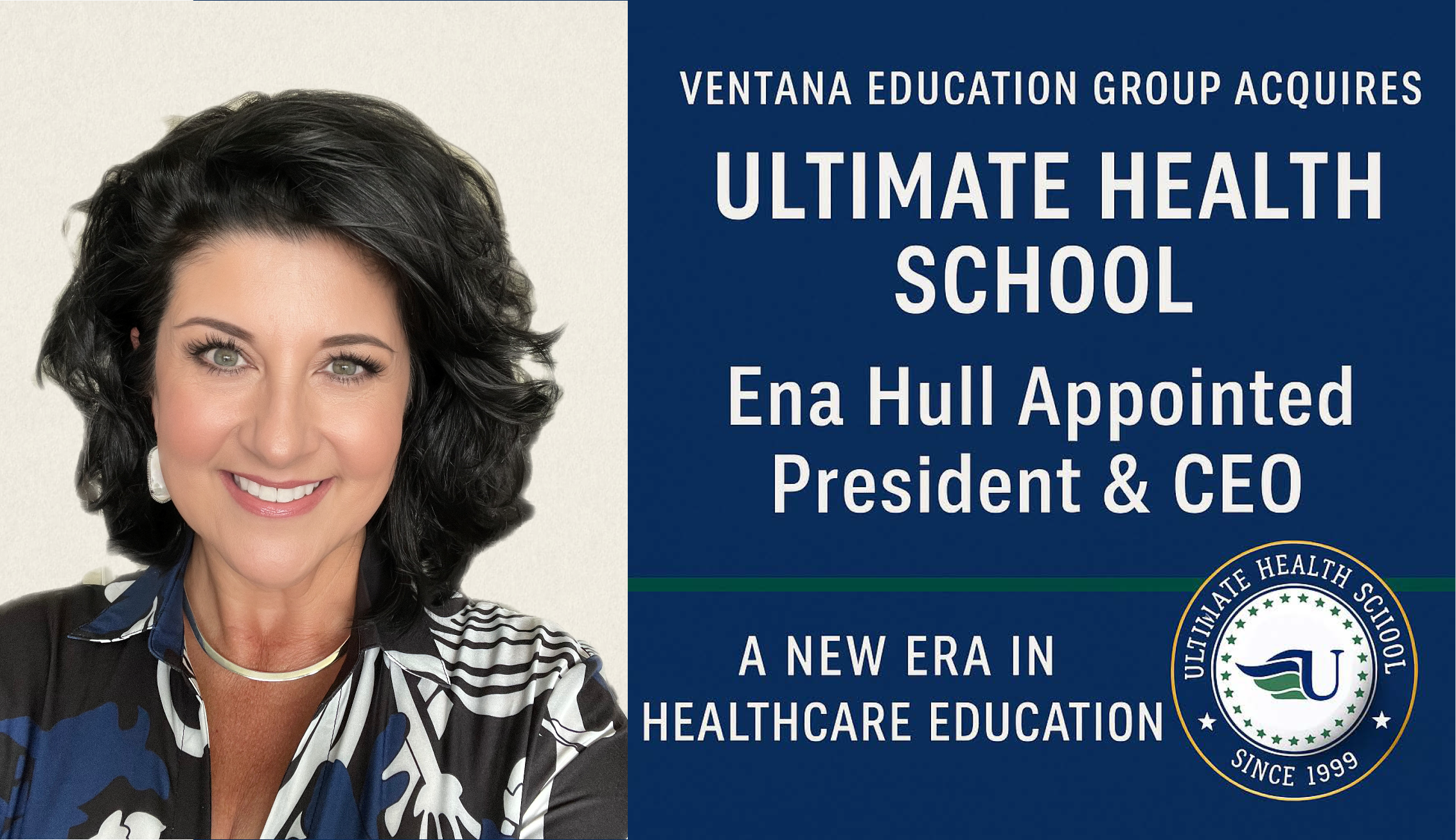 Ventana Education Group Acquires Ultimate Health School; Ena Hull Appointed CEO and President